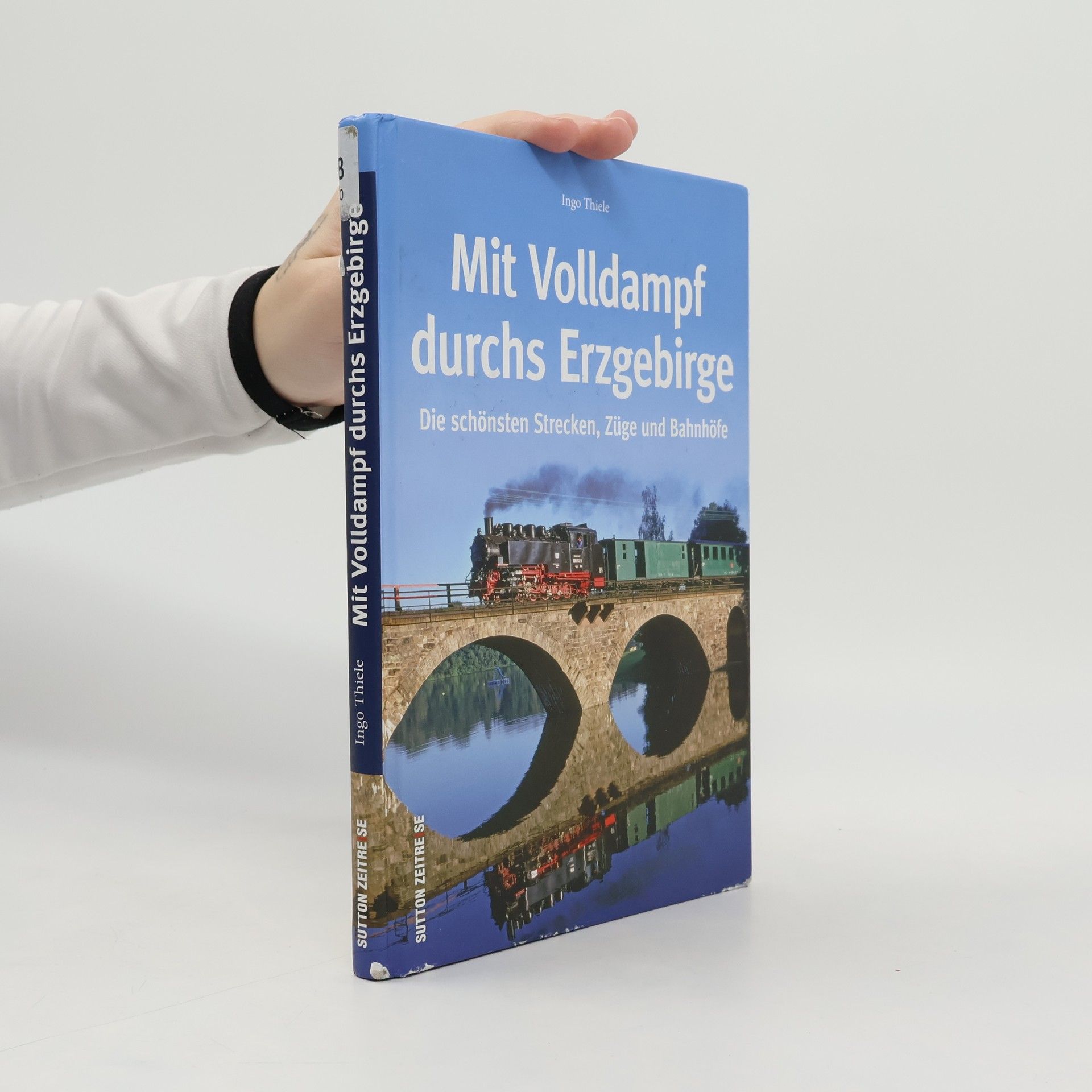 Ingo Thiele Mit Volldampf durchs Erzgebirge