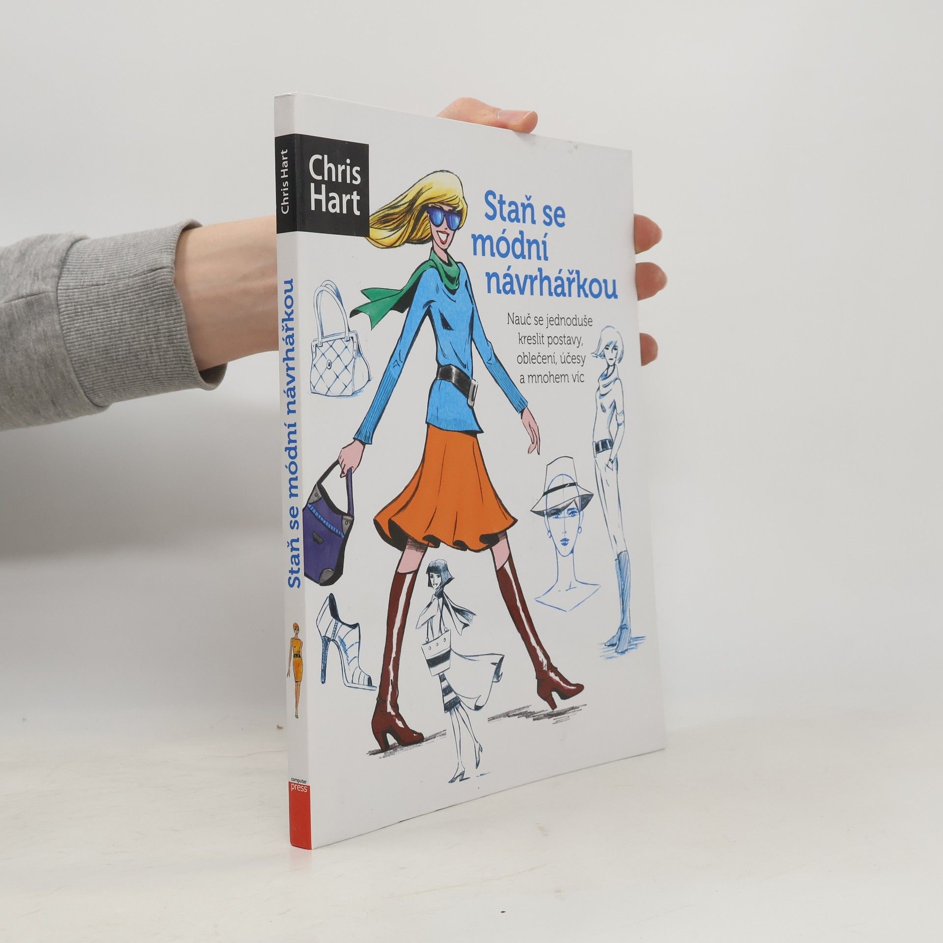 Christopher Hart Staň se módní návrhářkou: Nauč se jednoduše kreslit postavy, oblečení, účesy a mnohem víc
