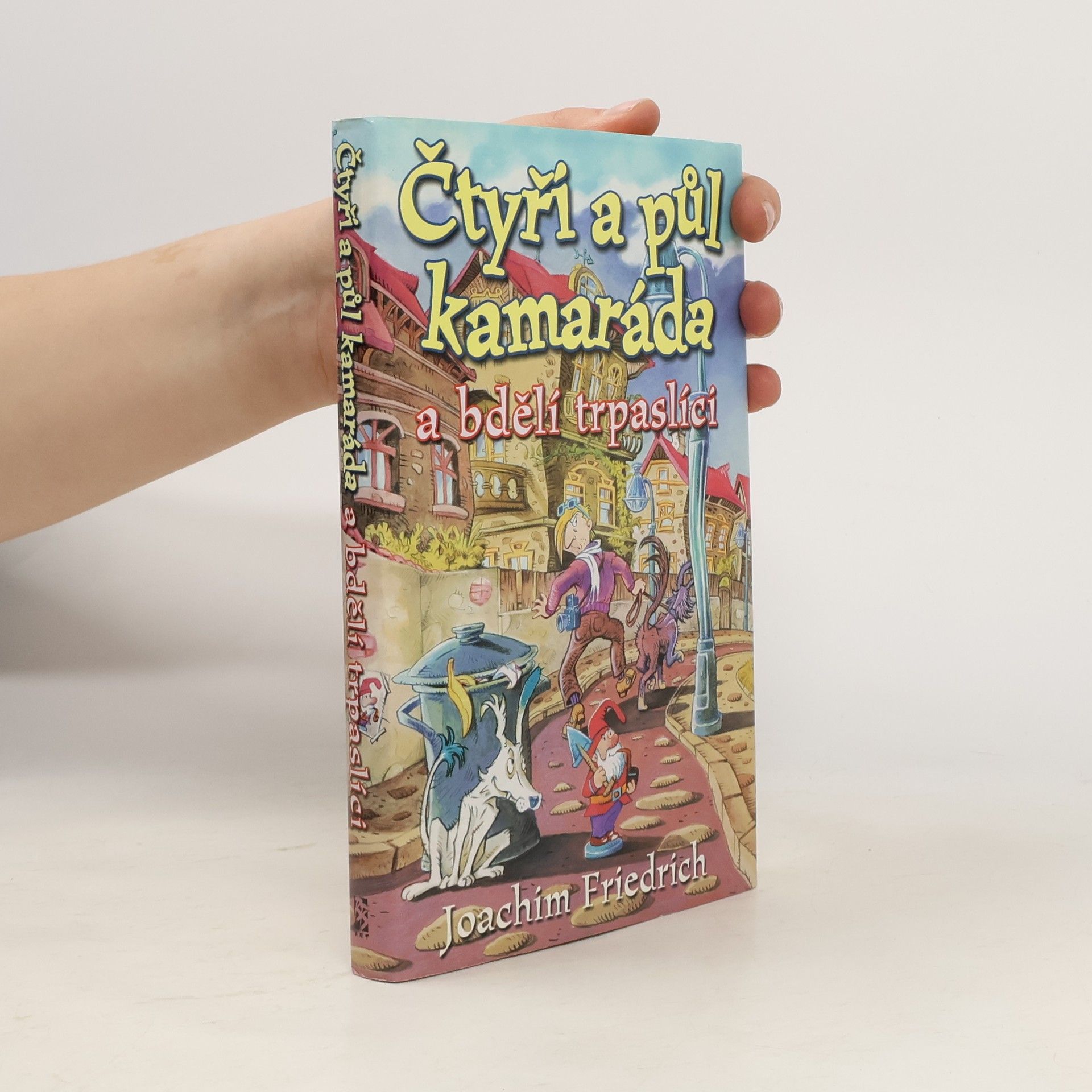 Joachim-Friedrich Kapp Čtyři a půl kamaráda a bdělí trpaslíci