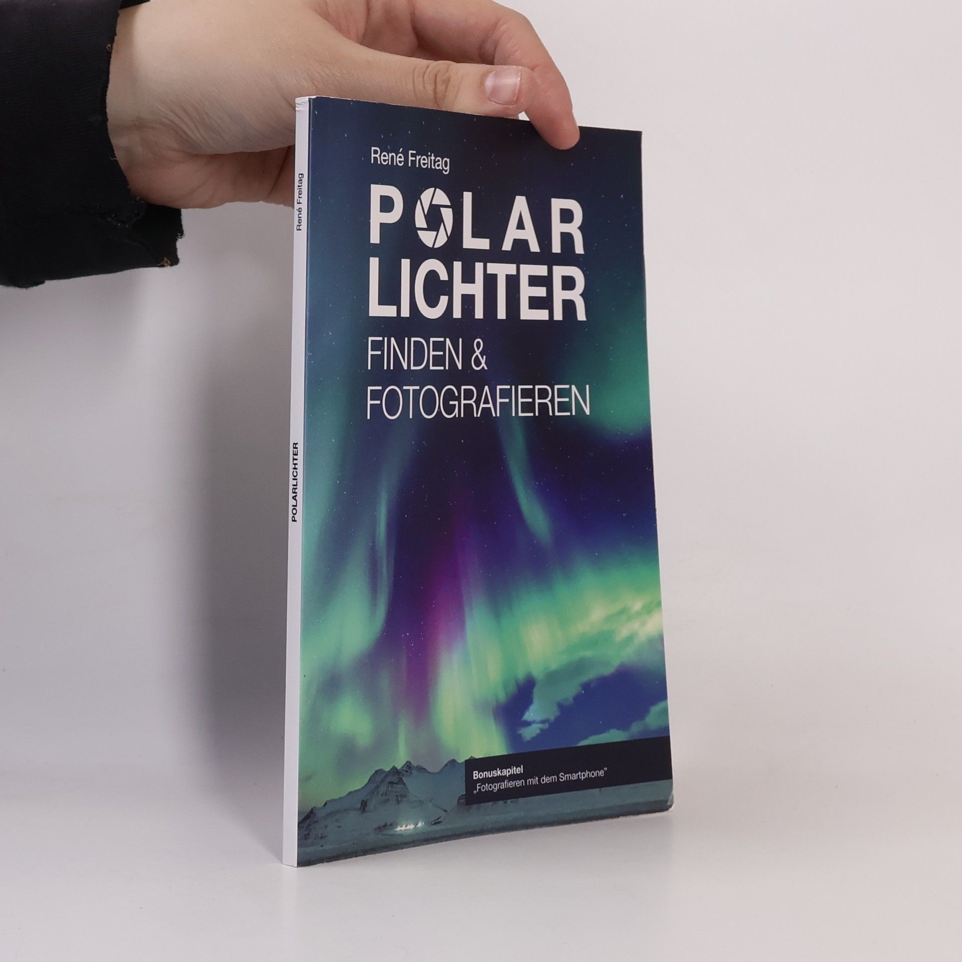 Rene Freitag Polarlichter Finden und Fotografieren