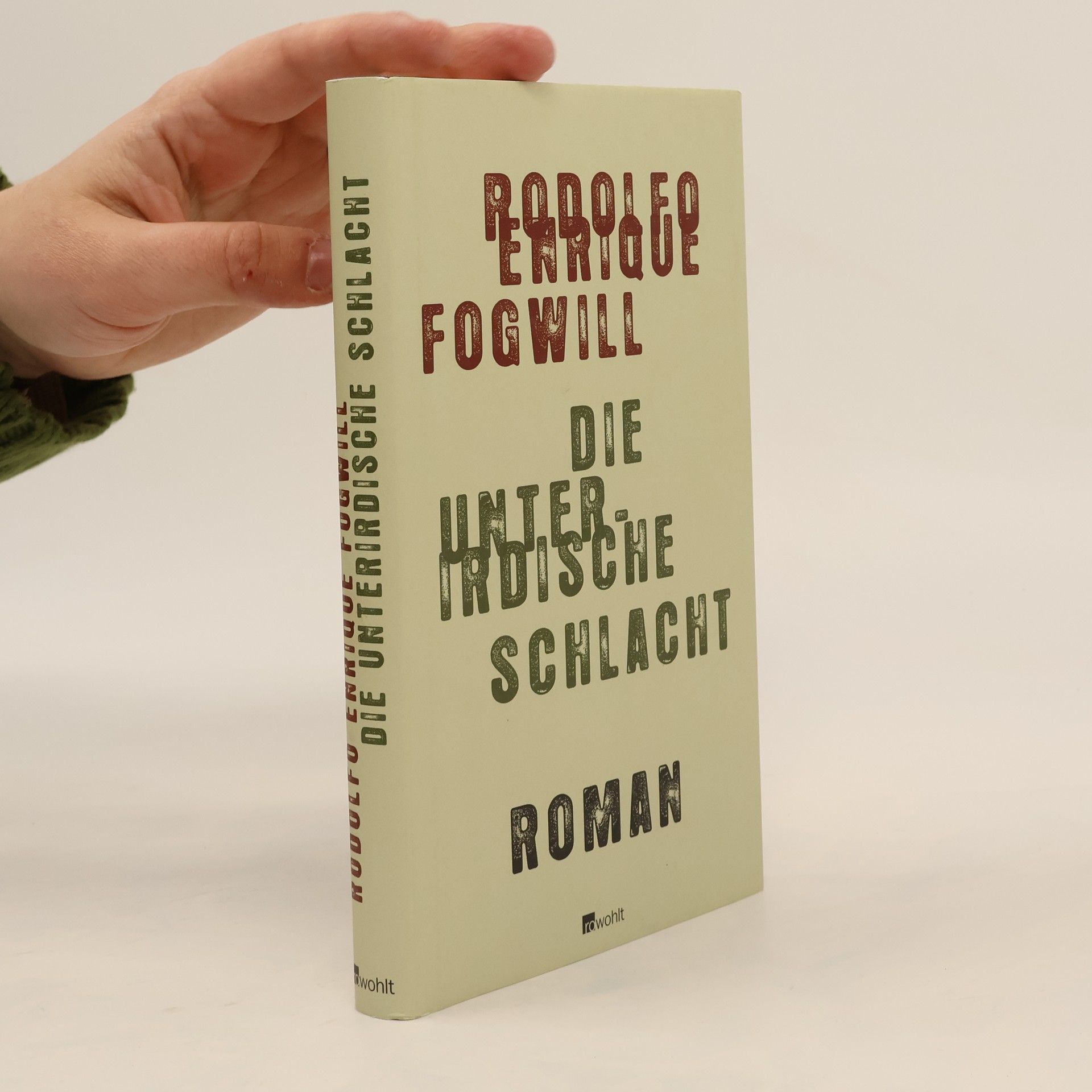 Rodolfo Enrique Fogwill Die unterirdische Schlacht