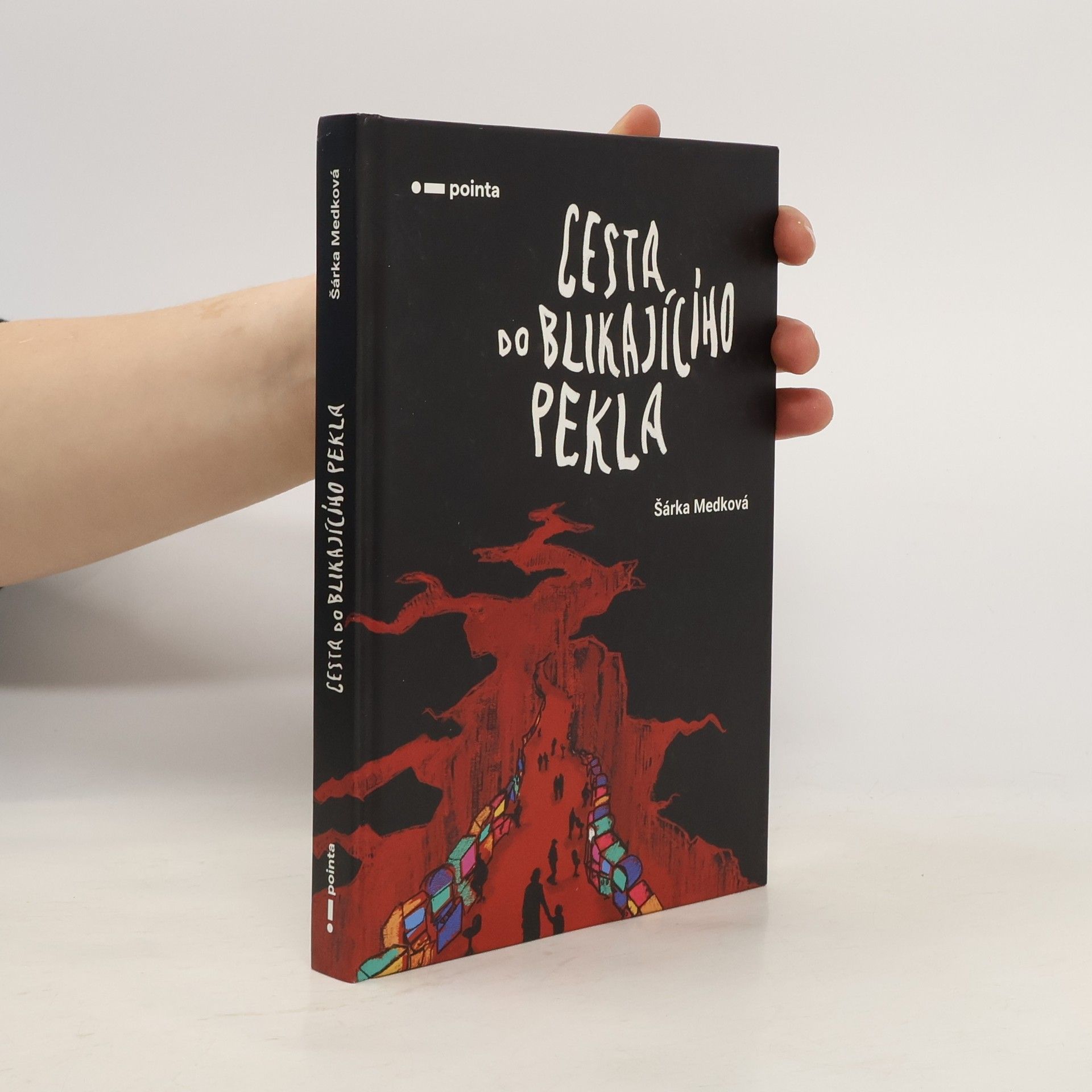 Šárka Medková Cesta do blikajícího pekla