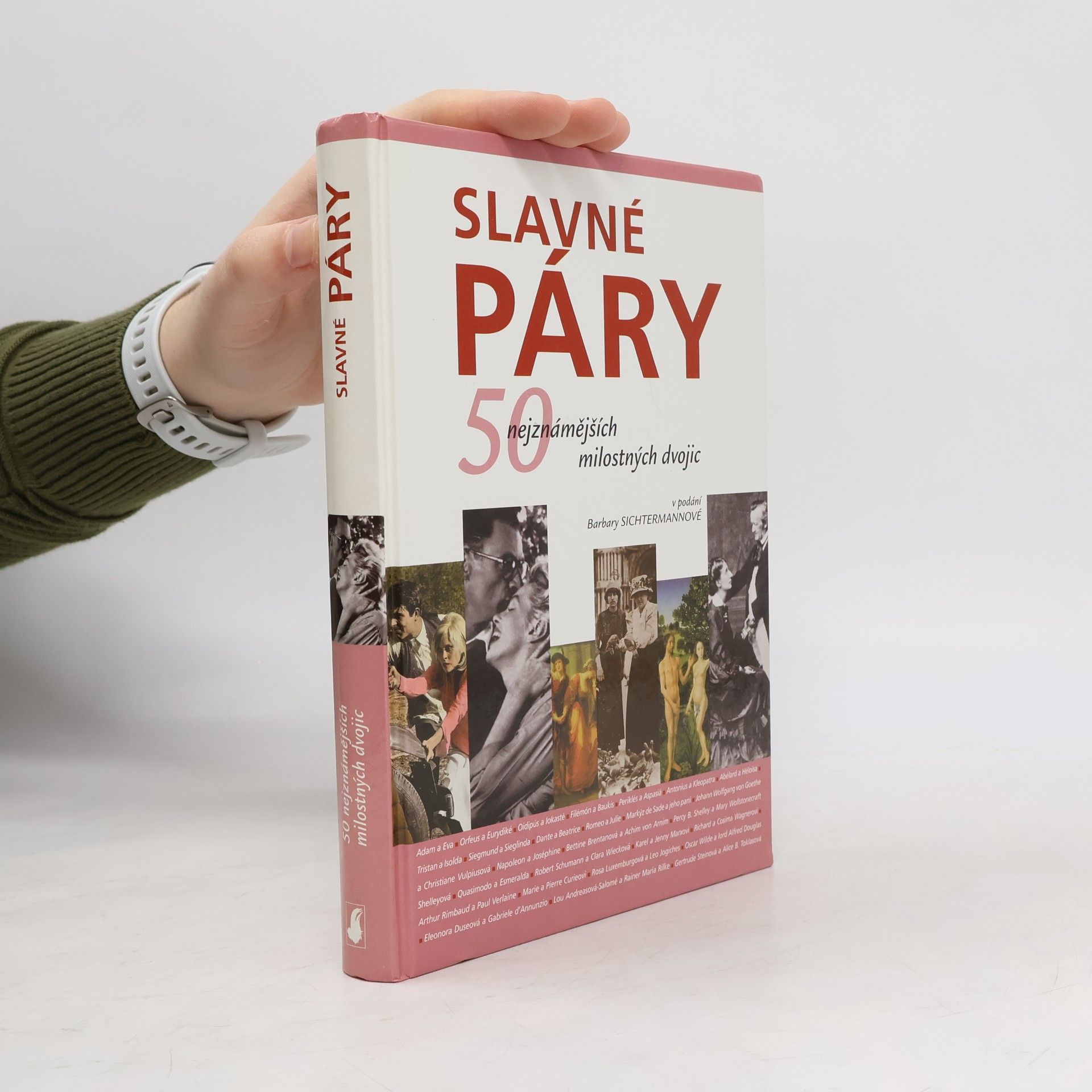 Barbara Sichtermann Slavné páry. 50 nejznámějších milostných dvojic