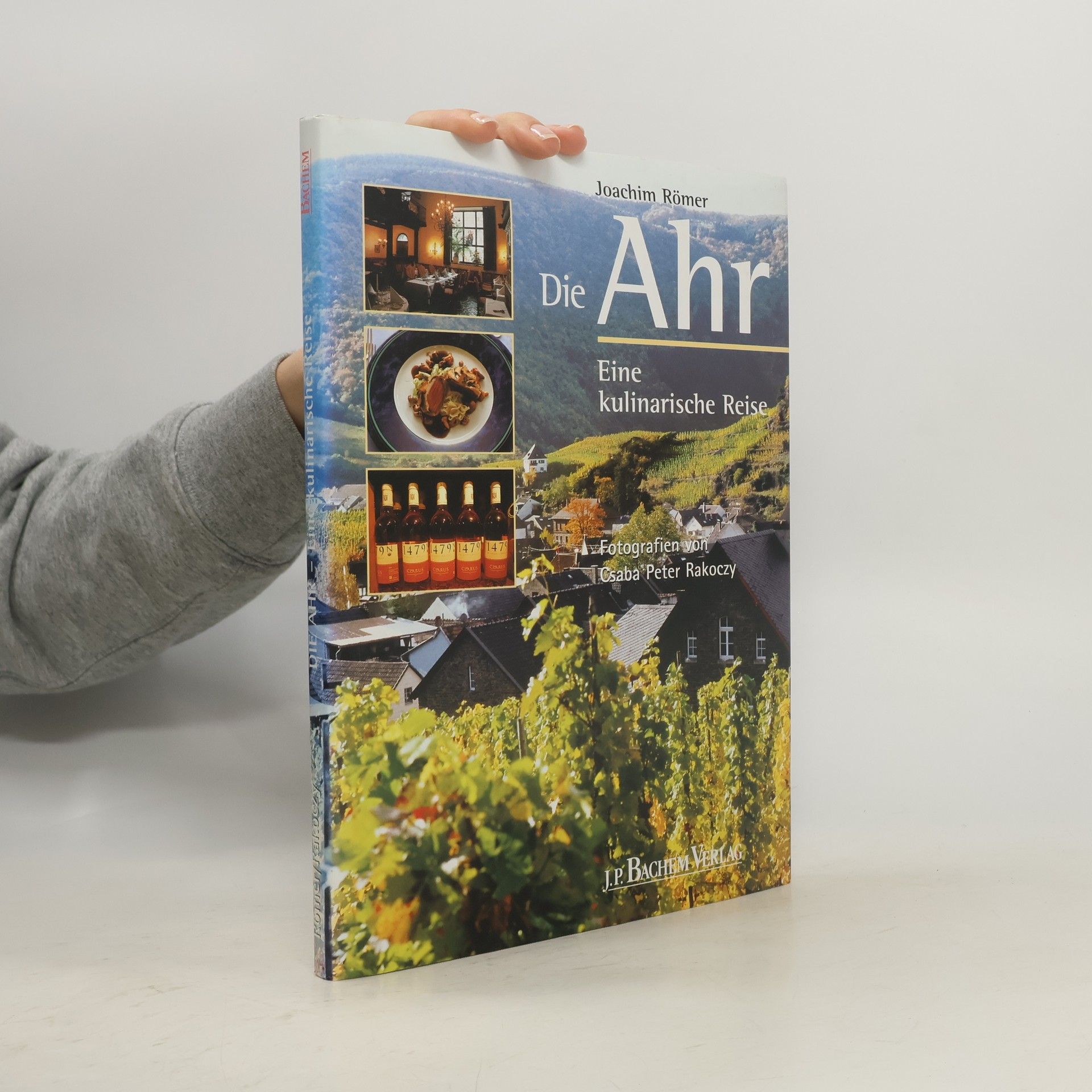 Joachim Römer Die Ahr. Eine kulinarische Reise.