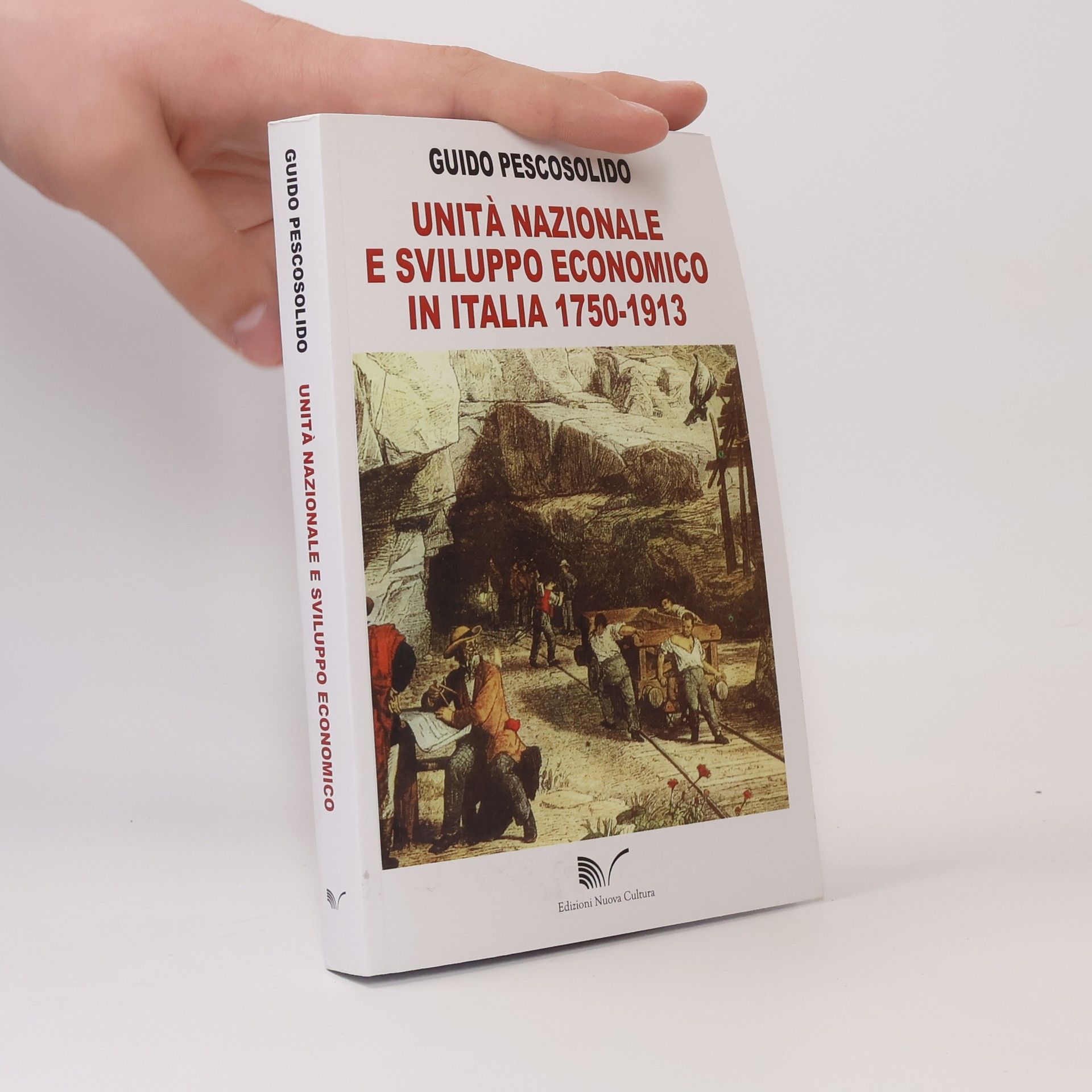 Guido Pescosolido Unità nazionale e sviluppo economico in Italia 1750-1913