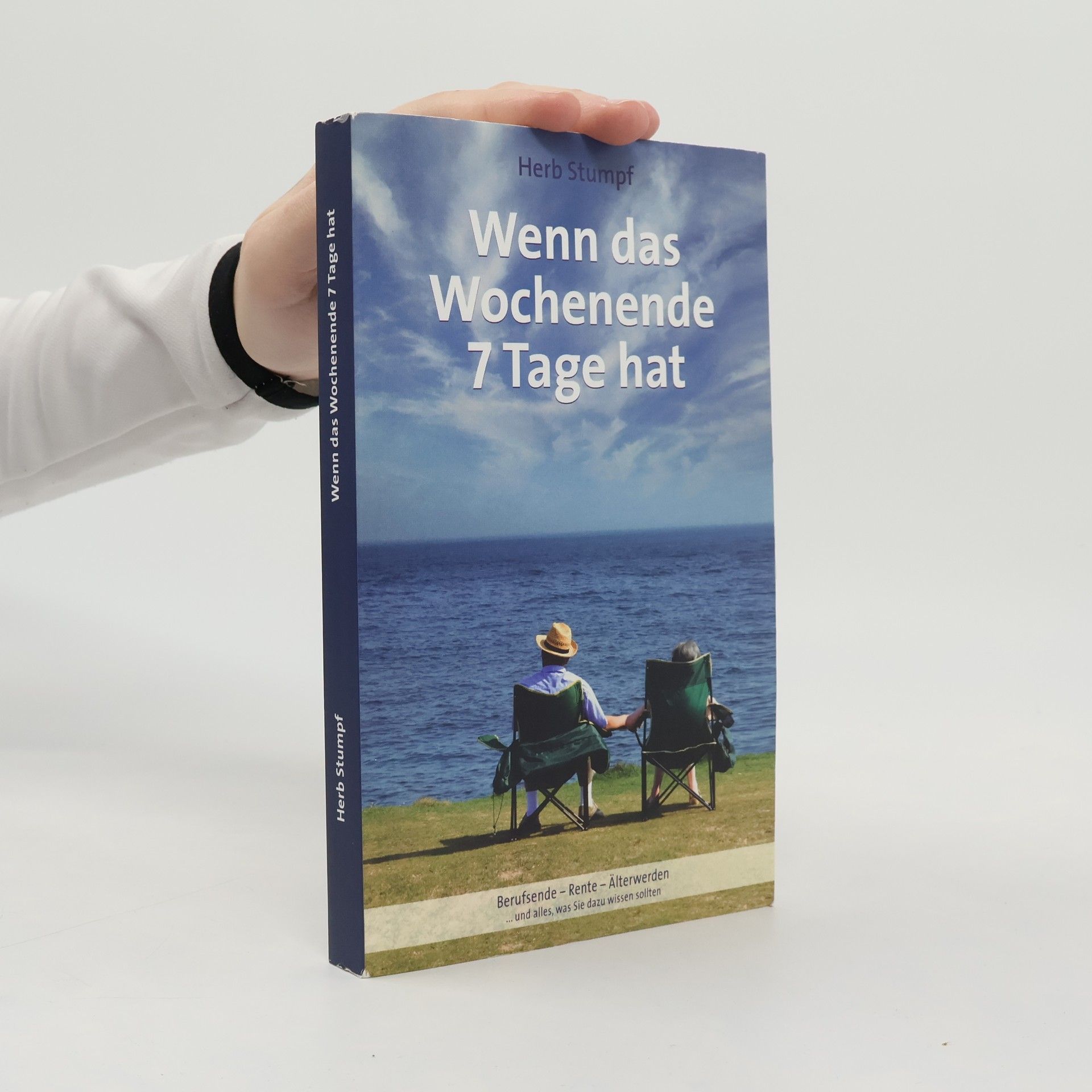 Herb Stumpf Wenn das Wochenende 7 Tage hat