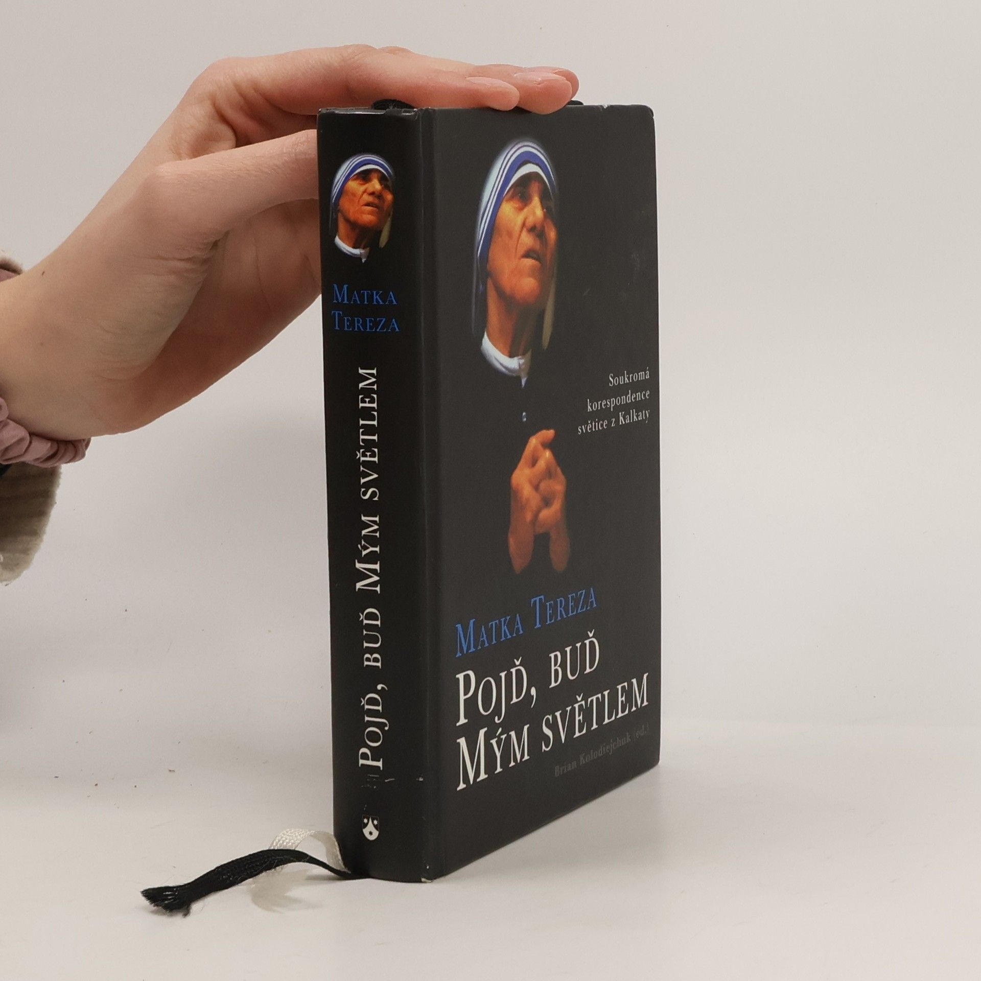 Tereza Pojď, buď mým světlem: Soukromá korespondence světice z Kalkaty