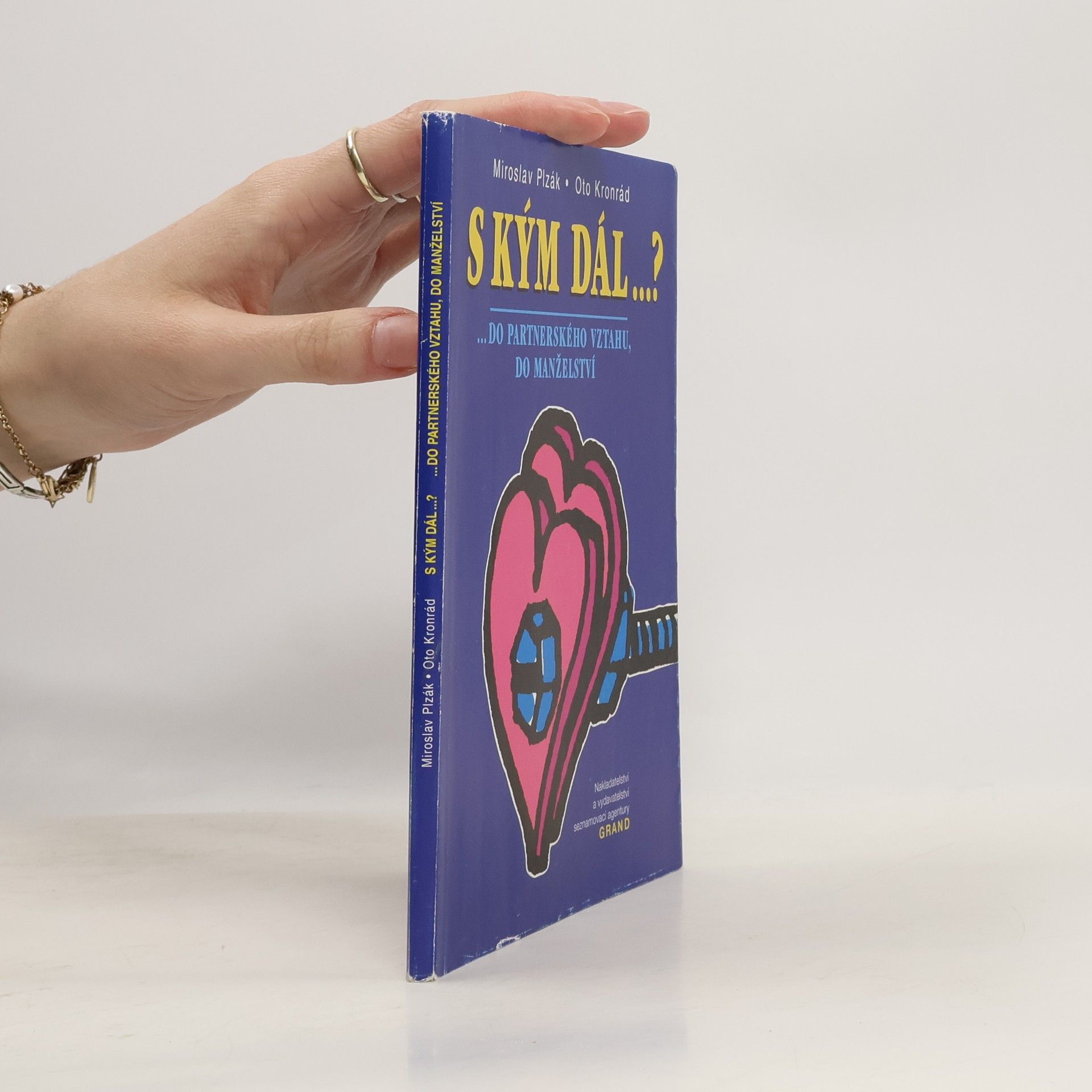 Miroslav Plzák S kým dál...? ...do partnerského vztahu, do manželství