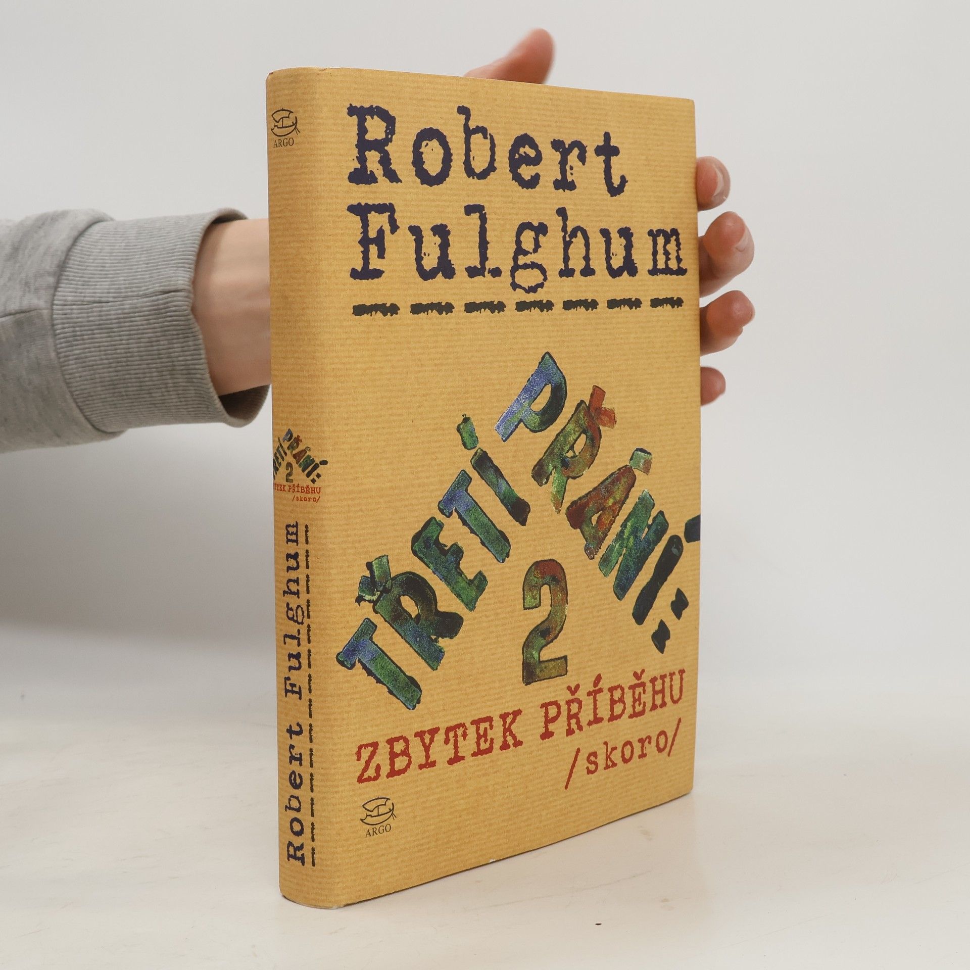 Robert Fulghum Třetí přání. Zbytek příběhu (skoro). Díl 2.