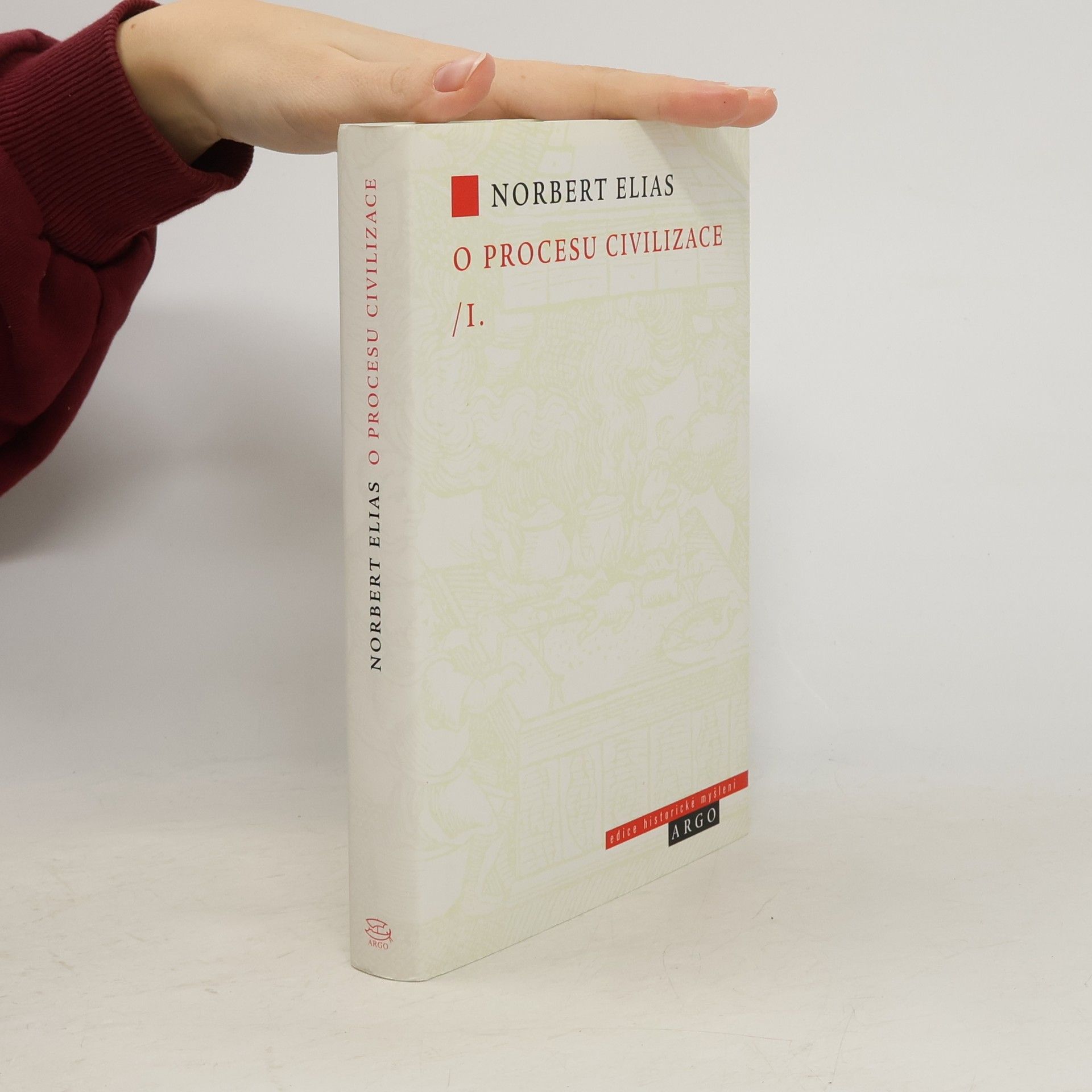 Norbert Elias O procesu civilizace: sociogenetické a psychogenetické studie. I.