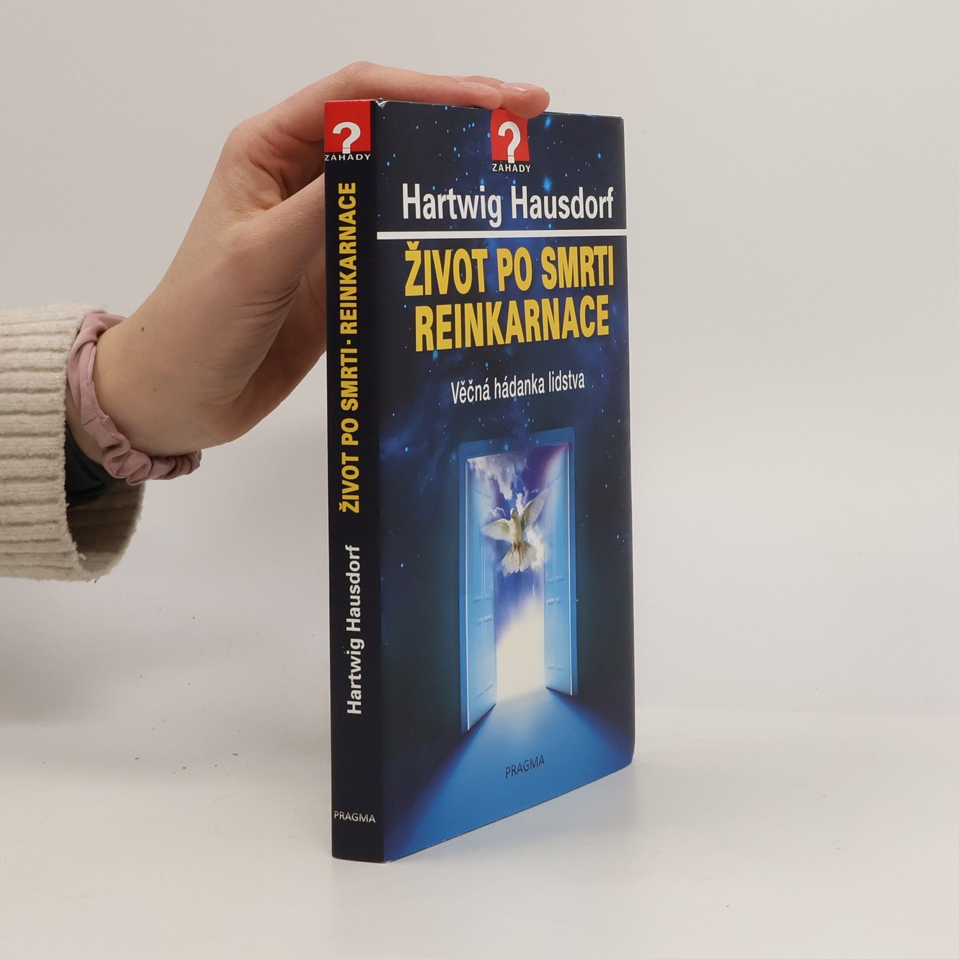 Hartwig Hausdorf Život po smrti - reinkarnace : věčná hádanka lidstva