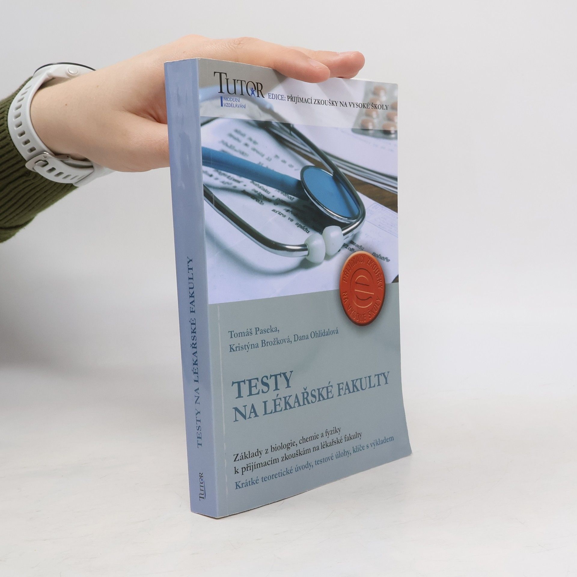 Tomáš Paseka Testy na lékařské fakulty - základy z biologie, chemie a fyziky