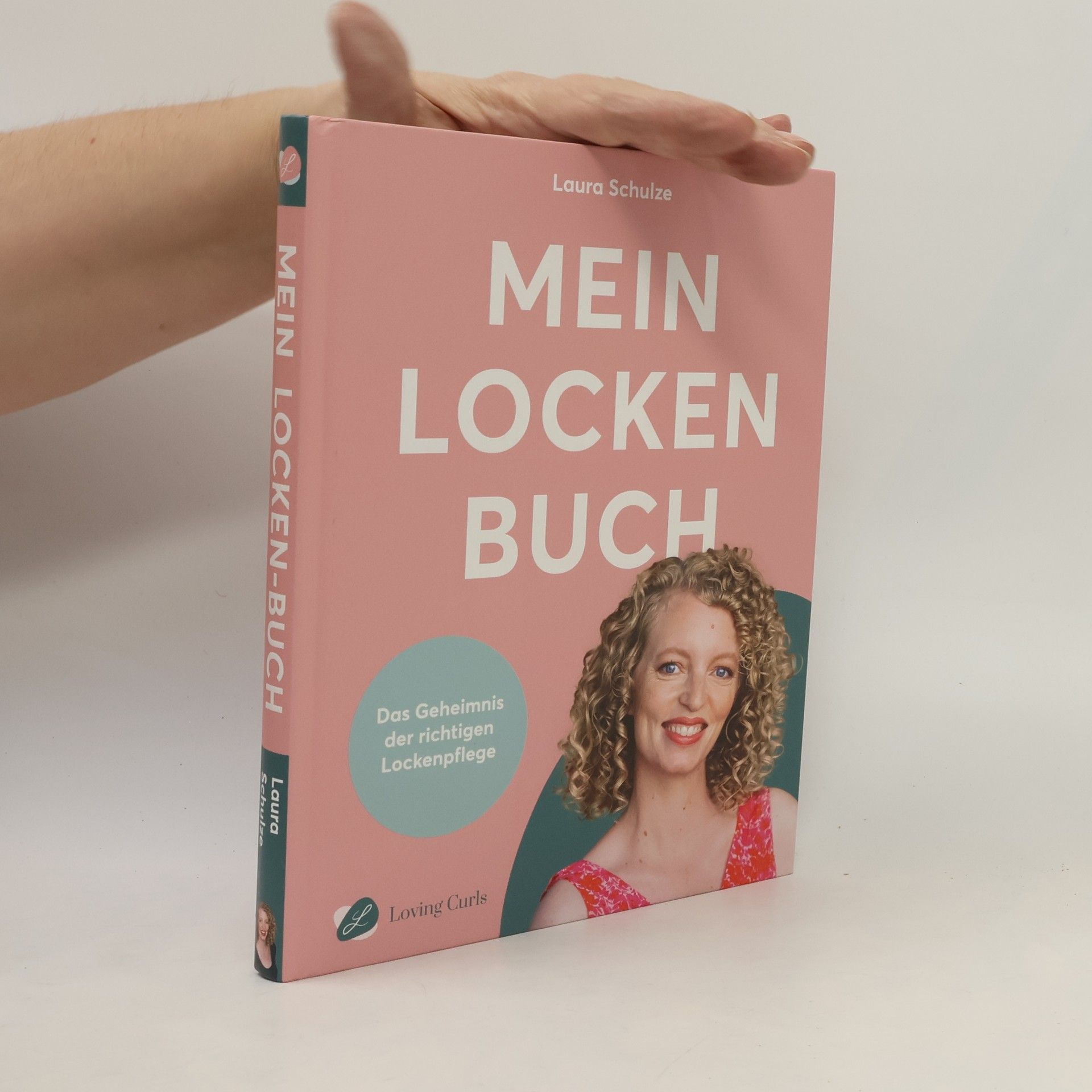 Laura Schulze Mein Locken Buch. Das Geheimnis der richtigen Lockenpflege