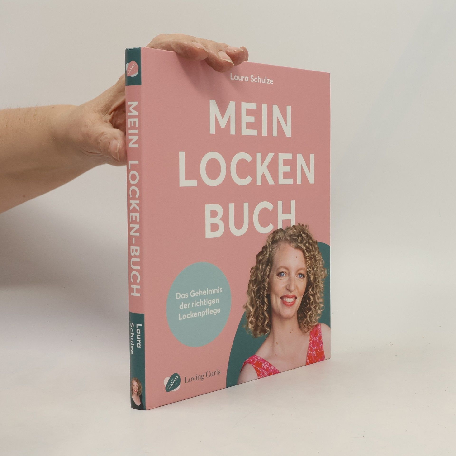 Laura Schulze Mein Locken Buch. Das Geheimnis der richtigen Lockenpflege