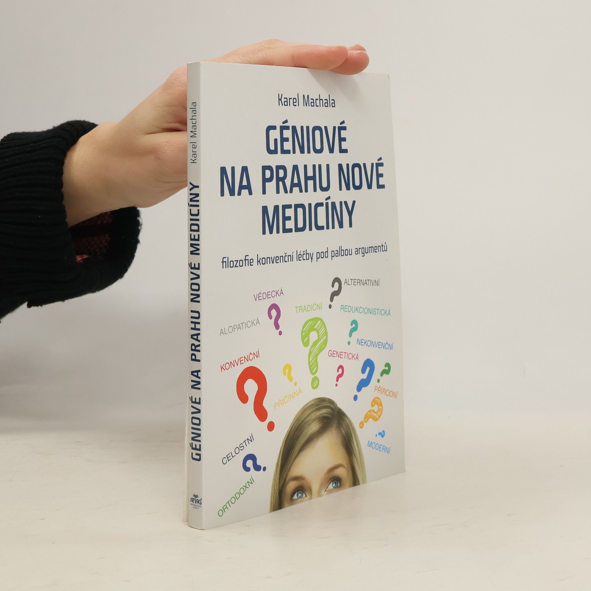Karel Machala Géniové na prahu nové medicíny – Filozofie konvenční léčby pod palbou argumentů