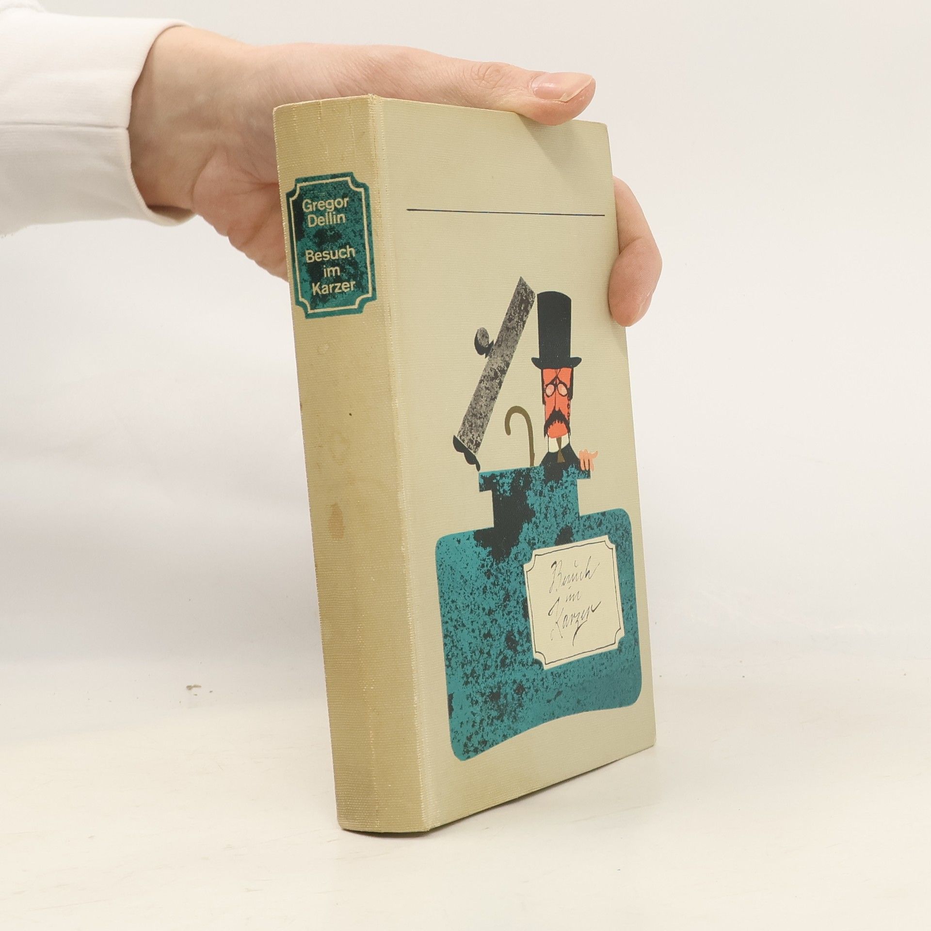 Gregor Dellin Besuch im Karzer