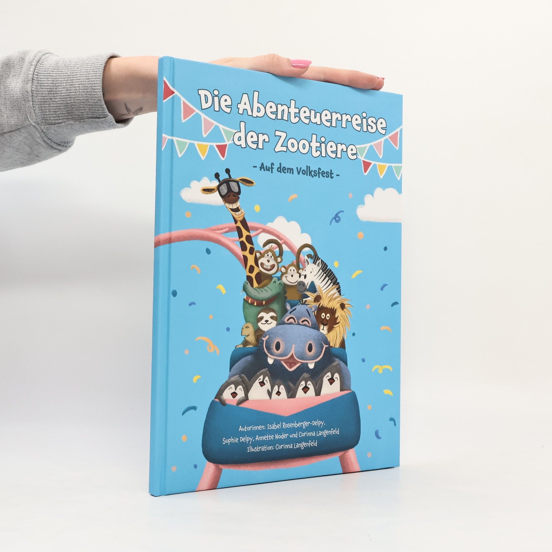 Isabel Rosenberger-Delpy Die Abenteuerreise der Zootiere. Auf dem Volksfest