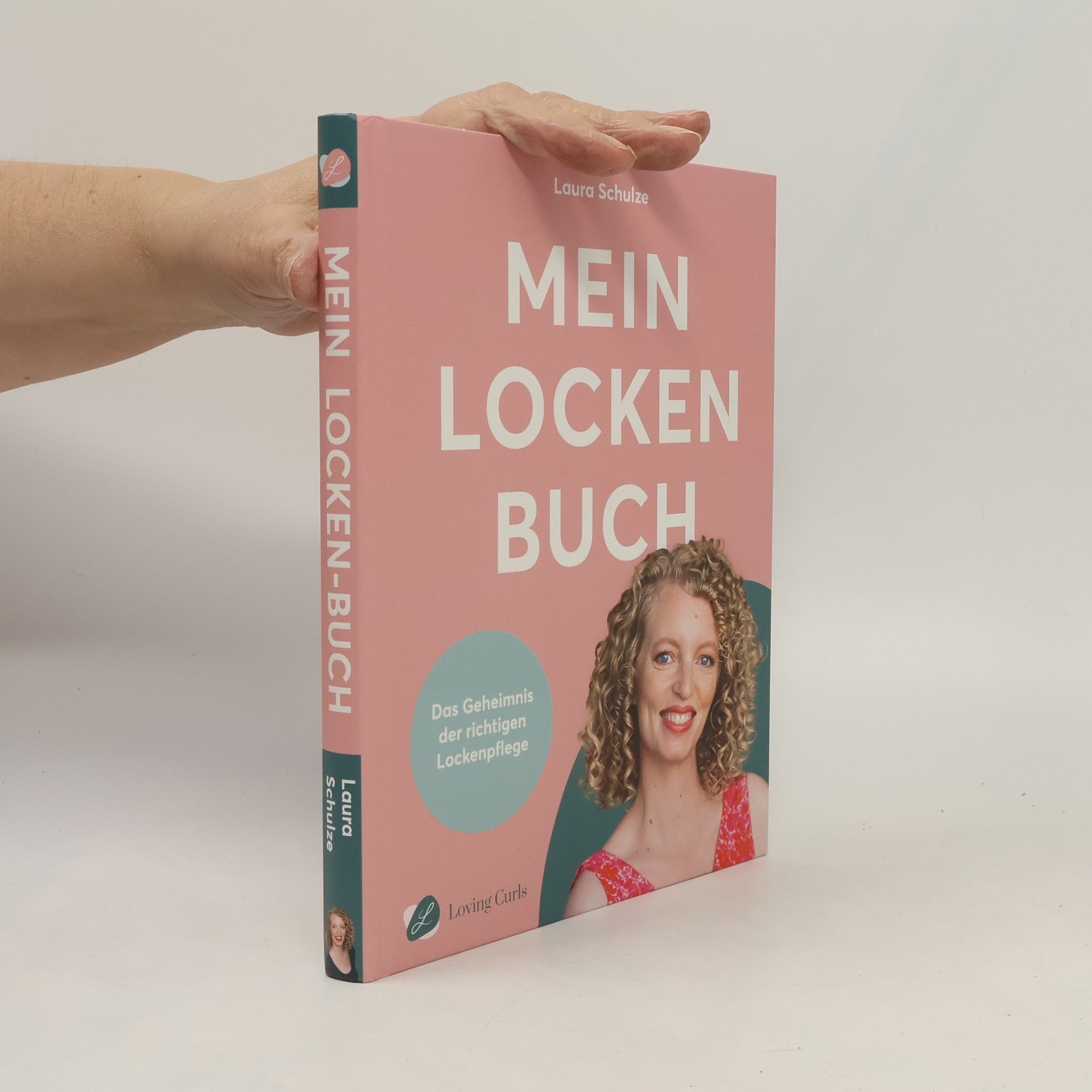 Laura Schulze Mein Locken Buch. Das Geheimnis der richtigen Lockenpflege