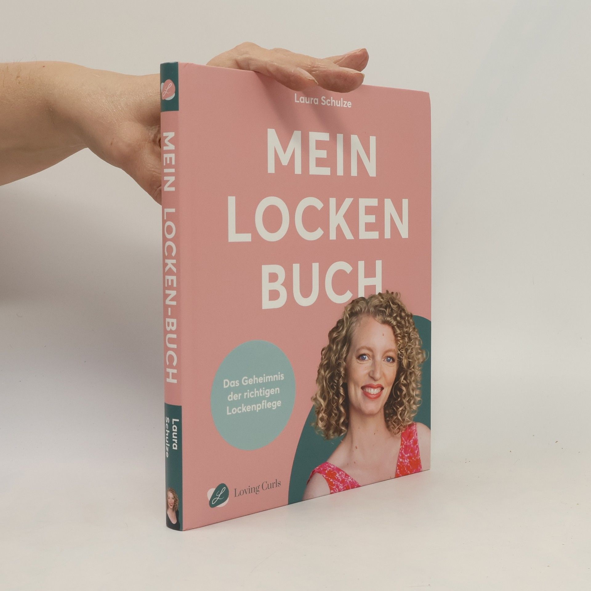 Laura Schulze Mein Locken Buch. Das Geheimnis der richtigen Lockenpflege