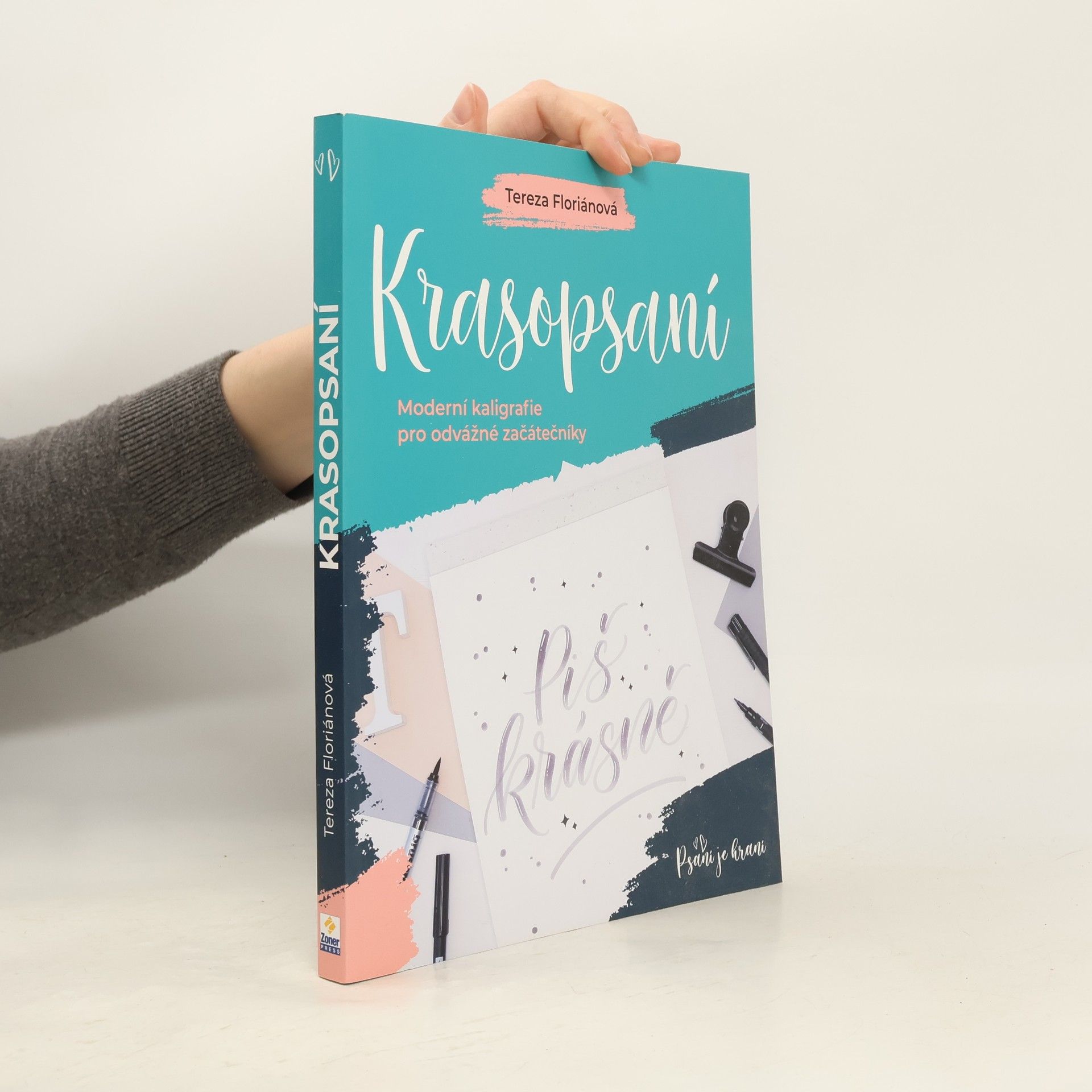 Tereza Floriánová Krasopsaní : moderní kaligrafie pro odvážné začátečníky