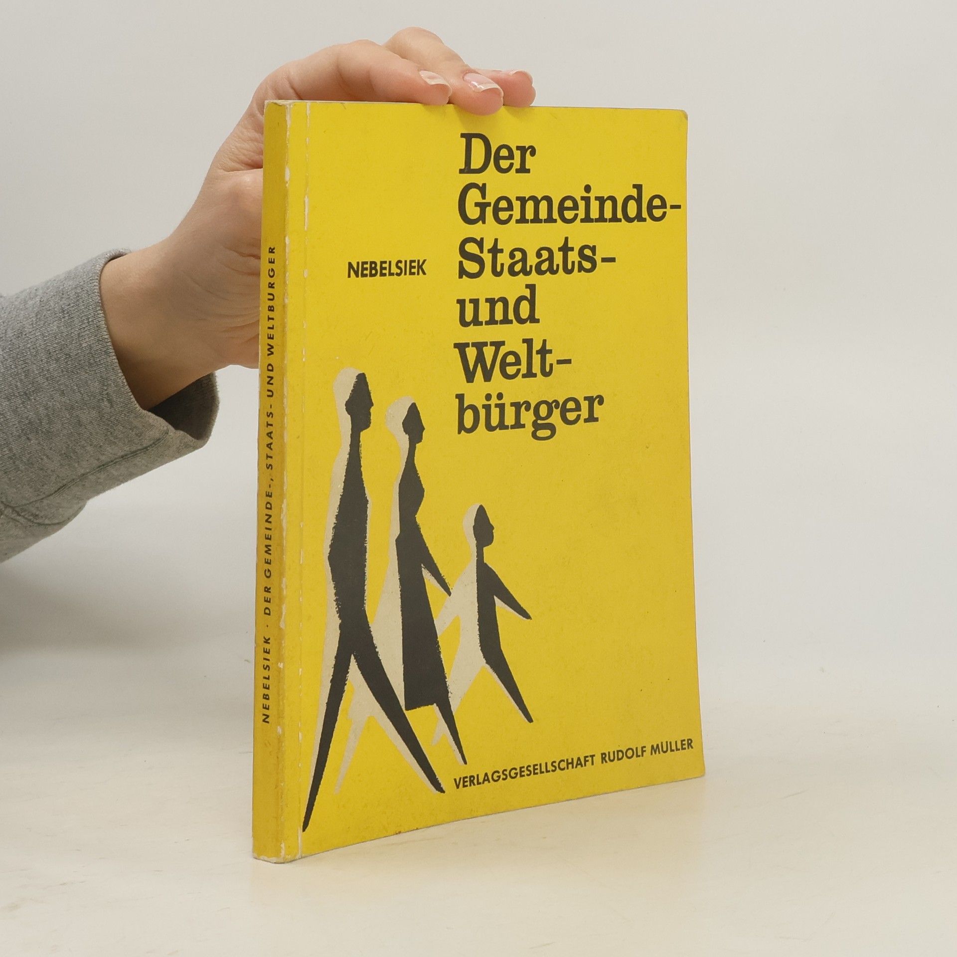 Karl Nebelsiek Der Gemeinde-, Staats- und Weltbürger