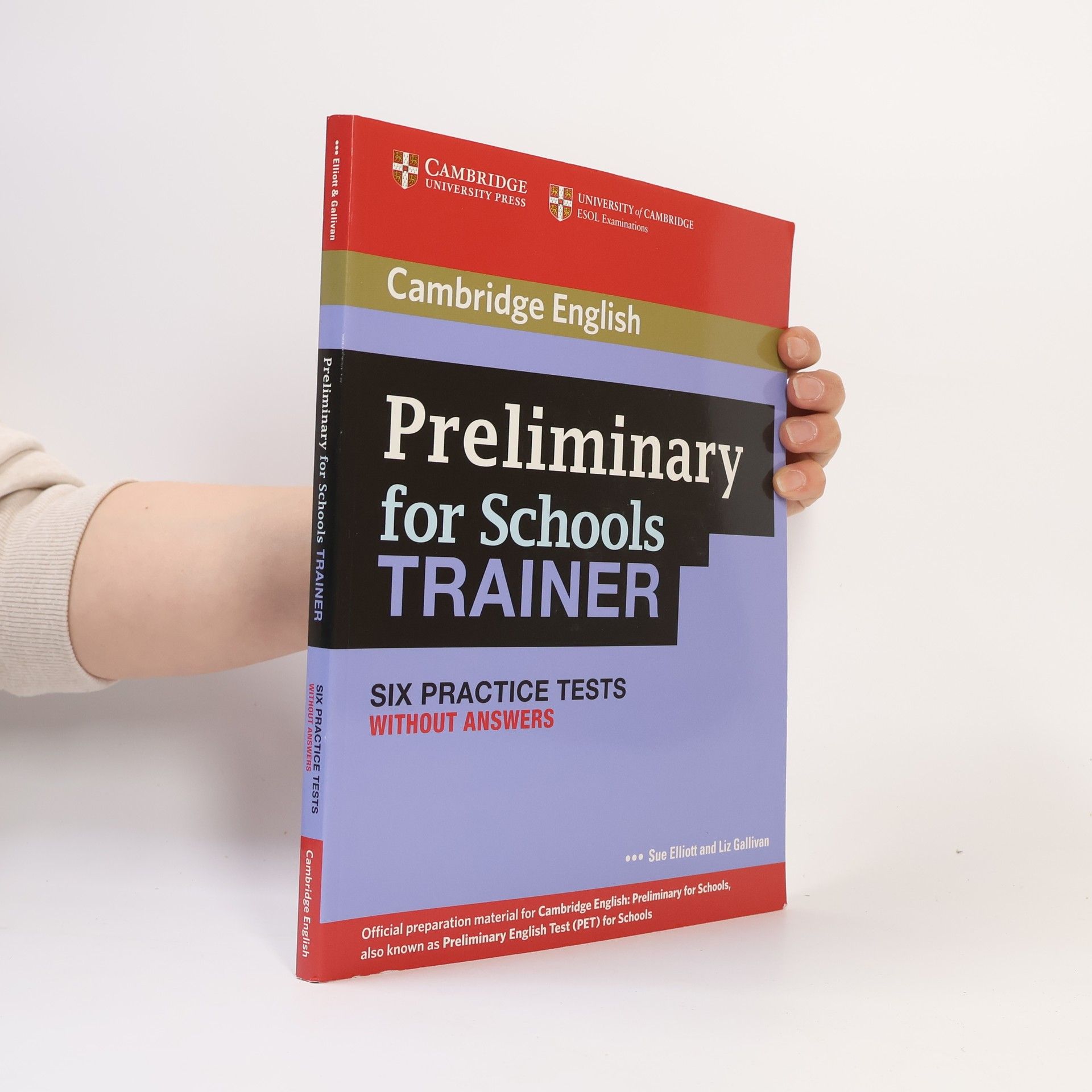 Sue Elliott Preliminary for Schools Trainer Six Practice Tests without Answers