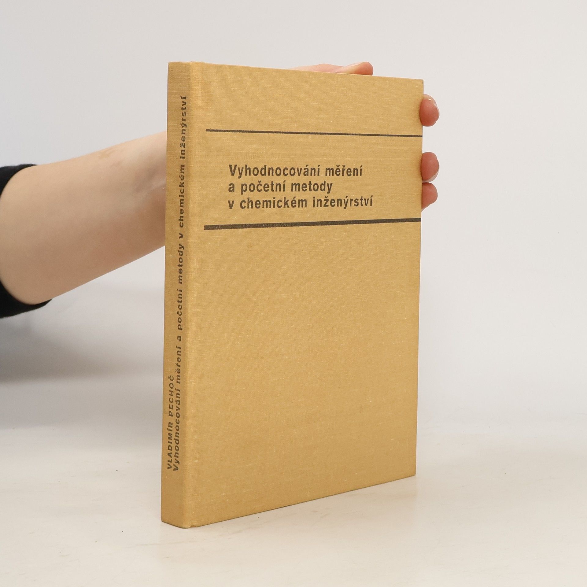 Vladimír Pechoč Vyhodnocování měření a početní metody v chemickém inženýrství