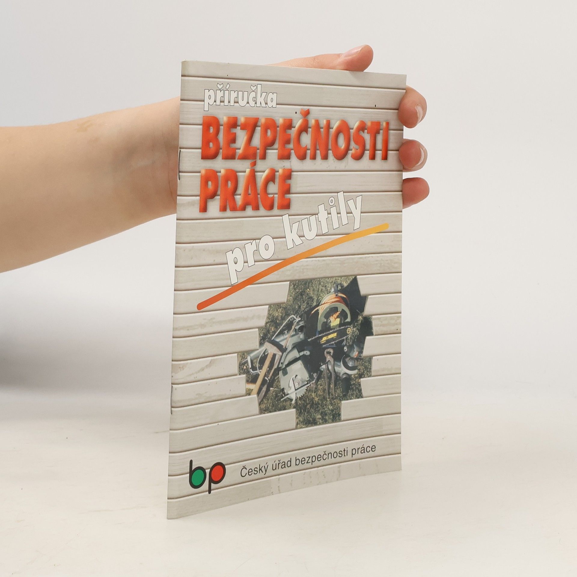 Příručka bezpečnosti práce pro kutily