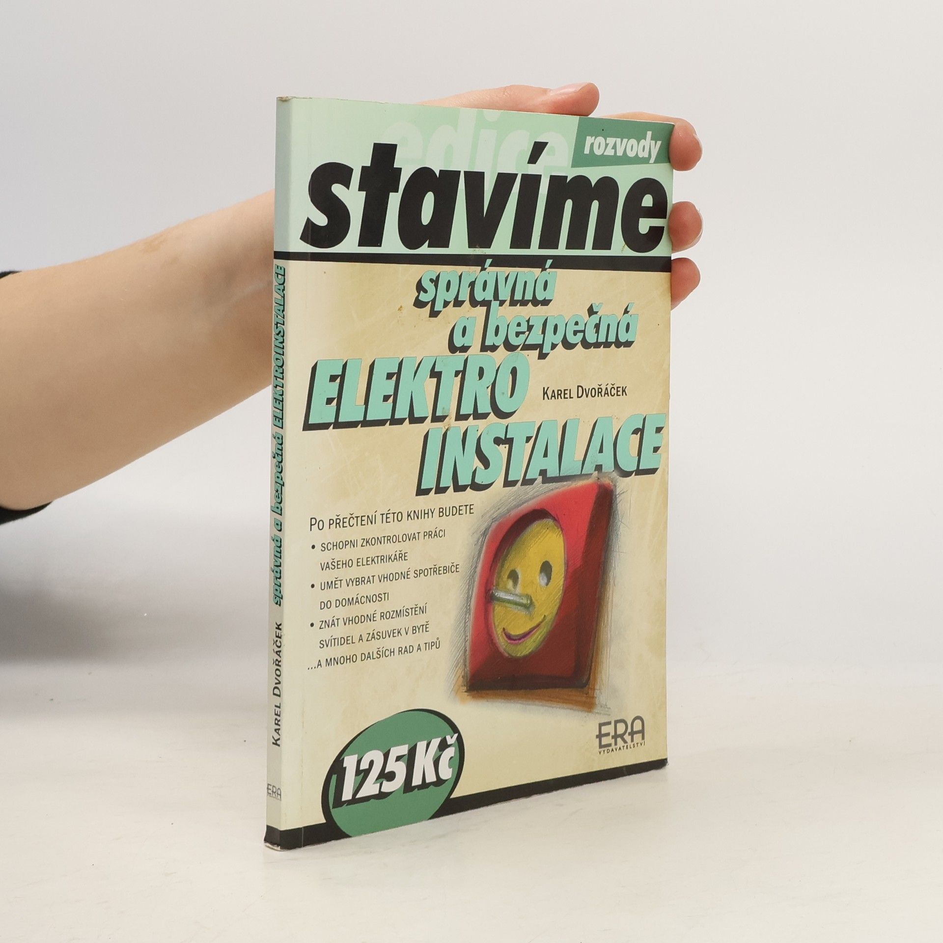 Karel Dvořáček Správná a bezpečná elektroinstalace