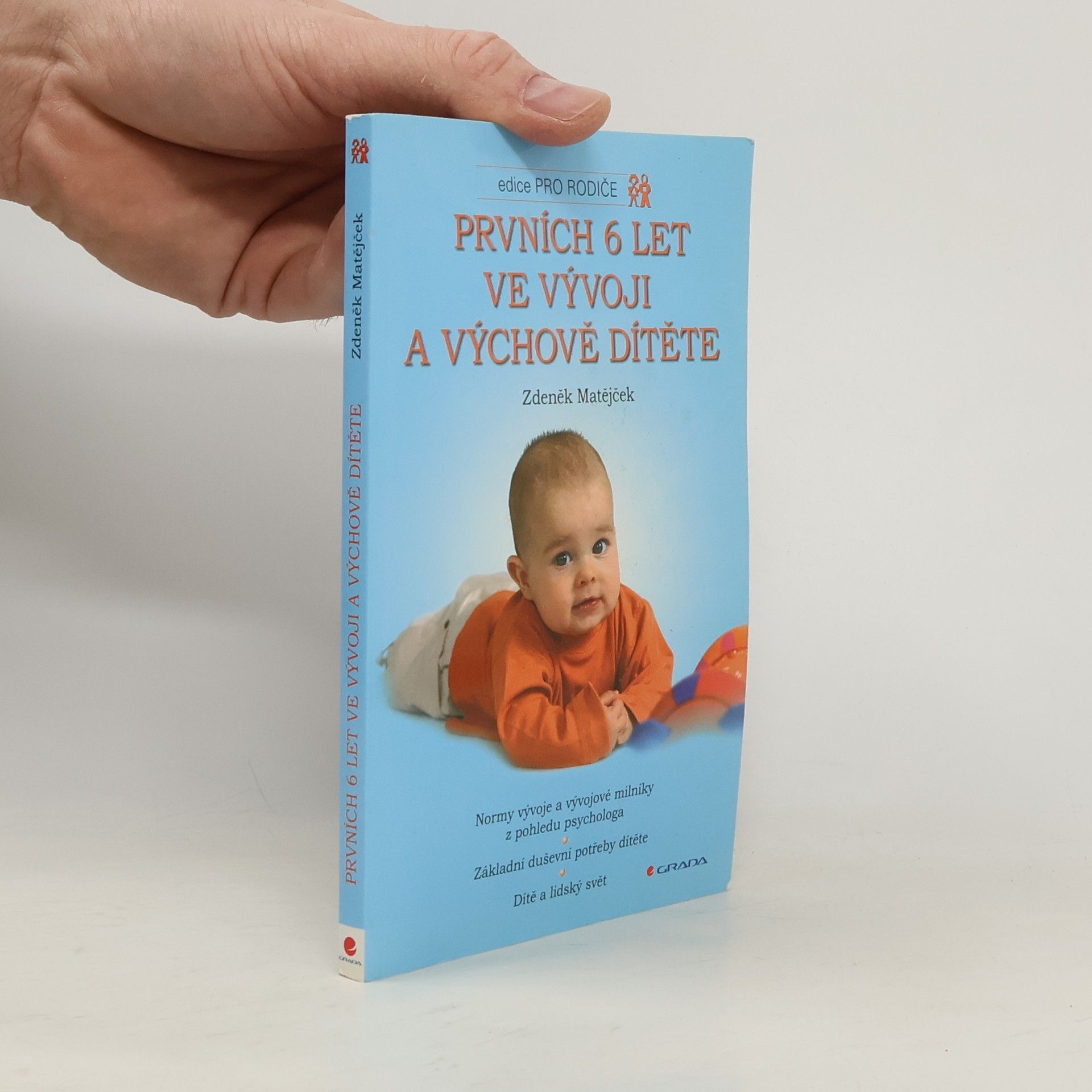 Zdeněk Matějček Prvních 6 let ve vývoji a výchově dítěte