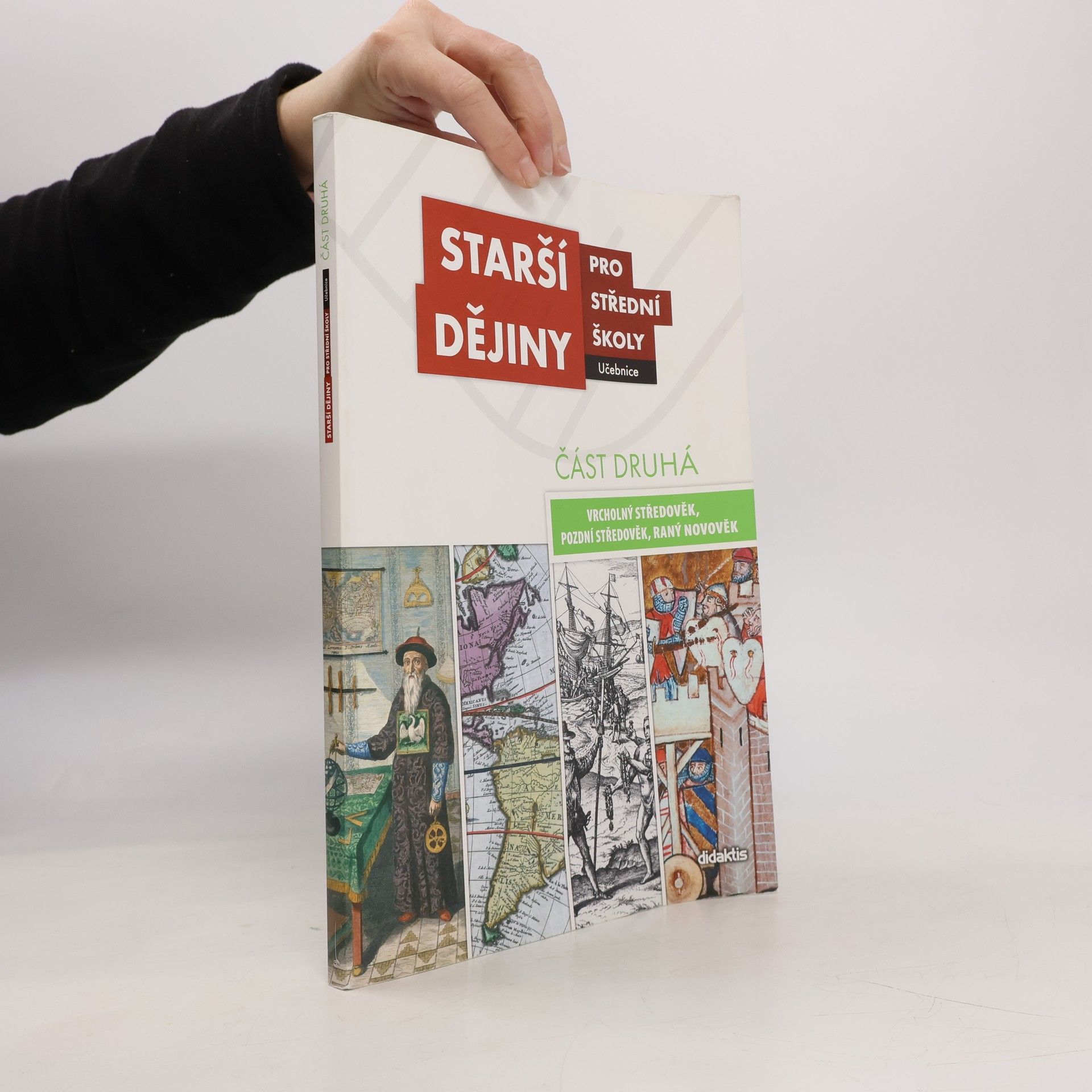 Kolektiv autorů Starší dějiny pro střední školy - část druhá (vrcholný středověk až raný novověk)