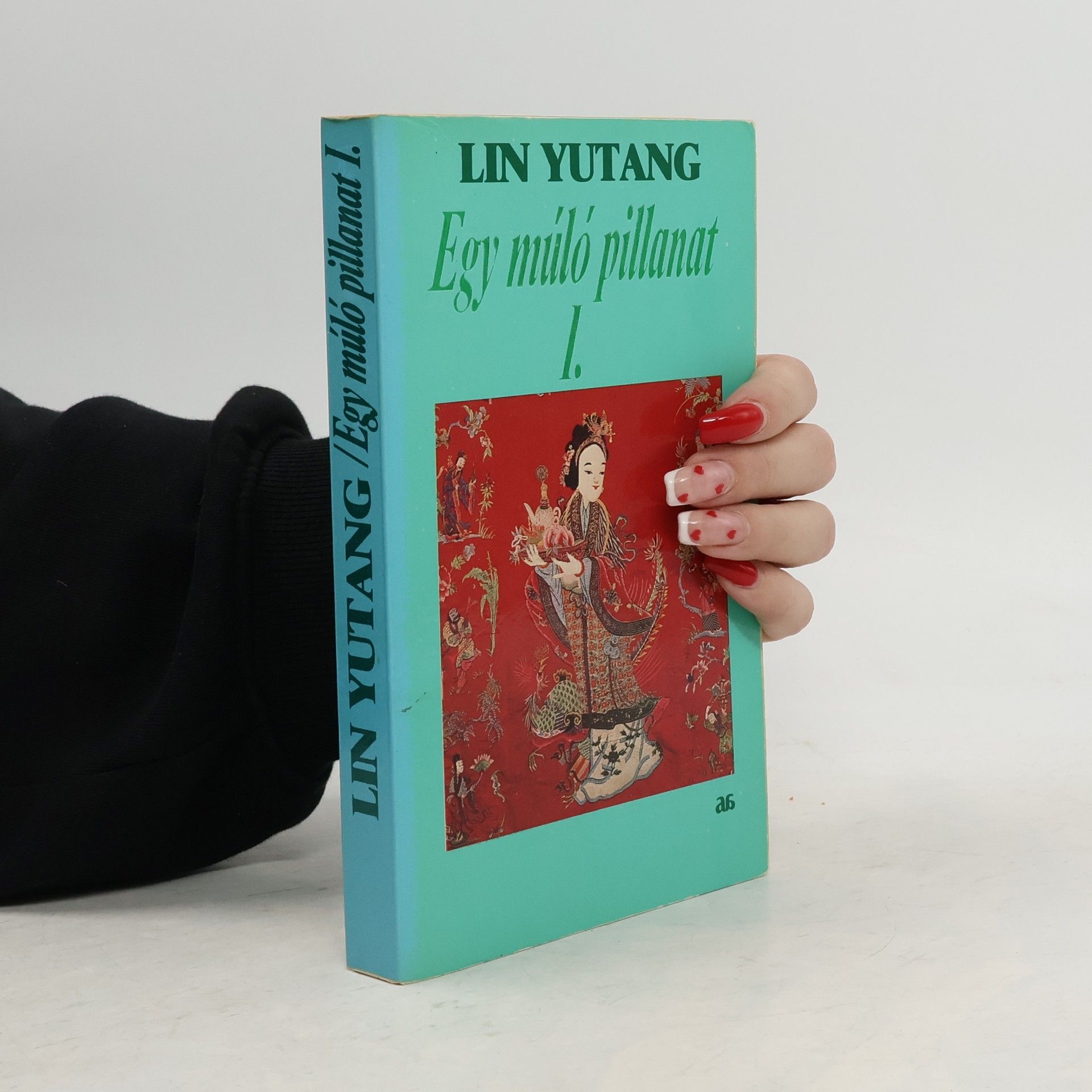 Lin Yutang Egy múló pillanat I.