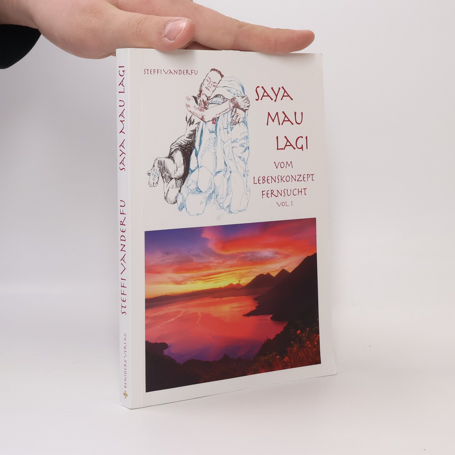 Steffi Vanderfu Saya Mau Lagi - Vom Lebenskonzept Fernsucht