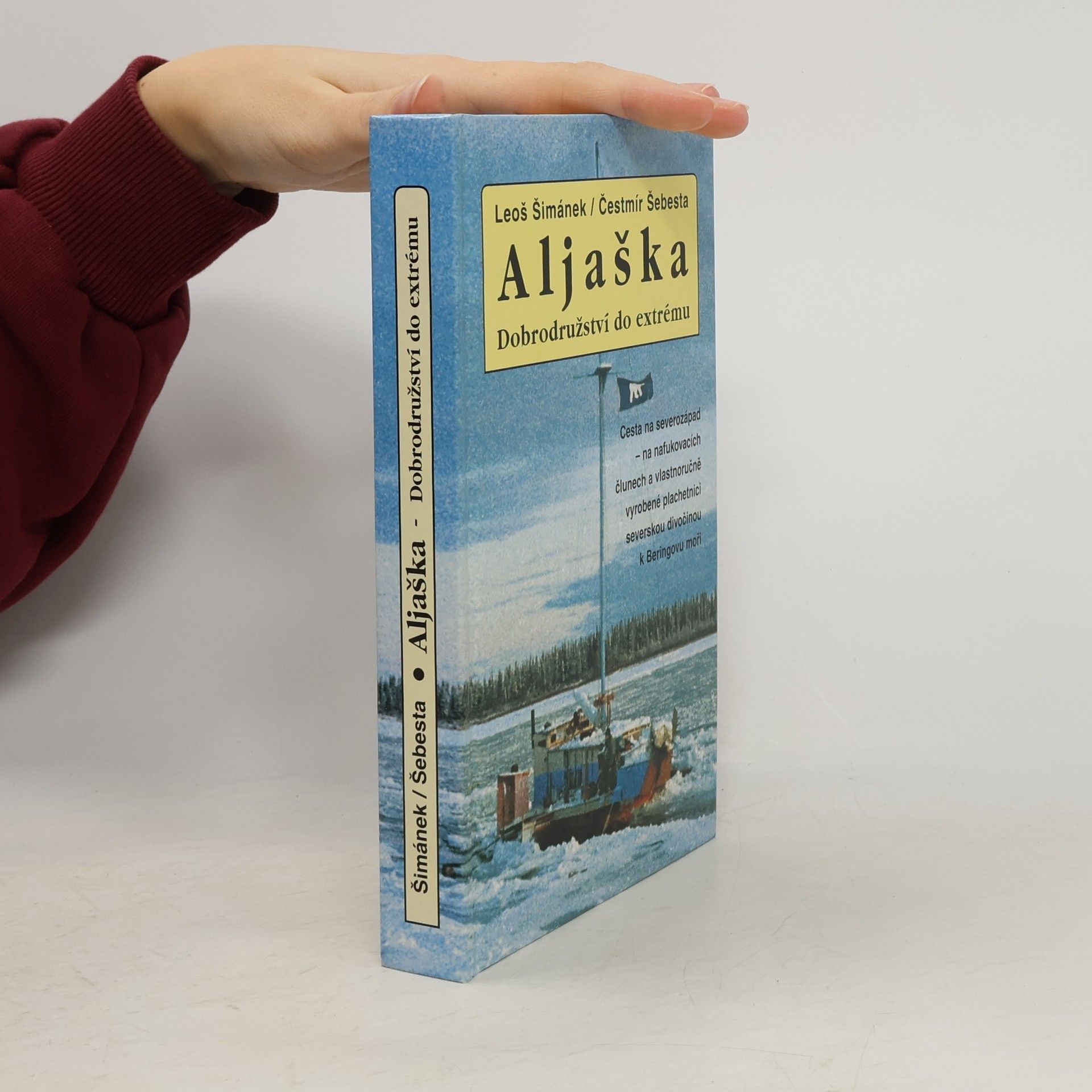Leoš Šimánek Aljaška - dobrodružství do extrému