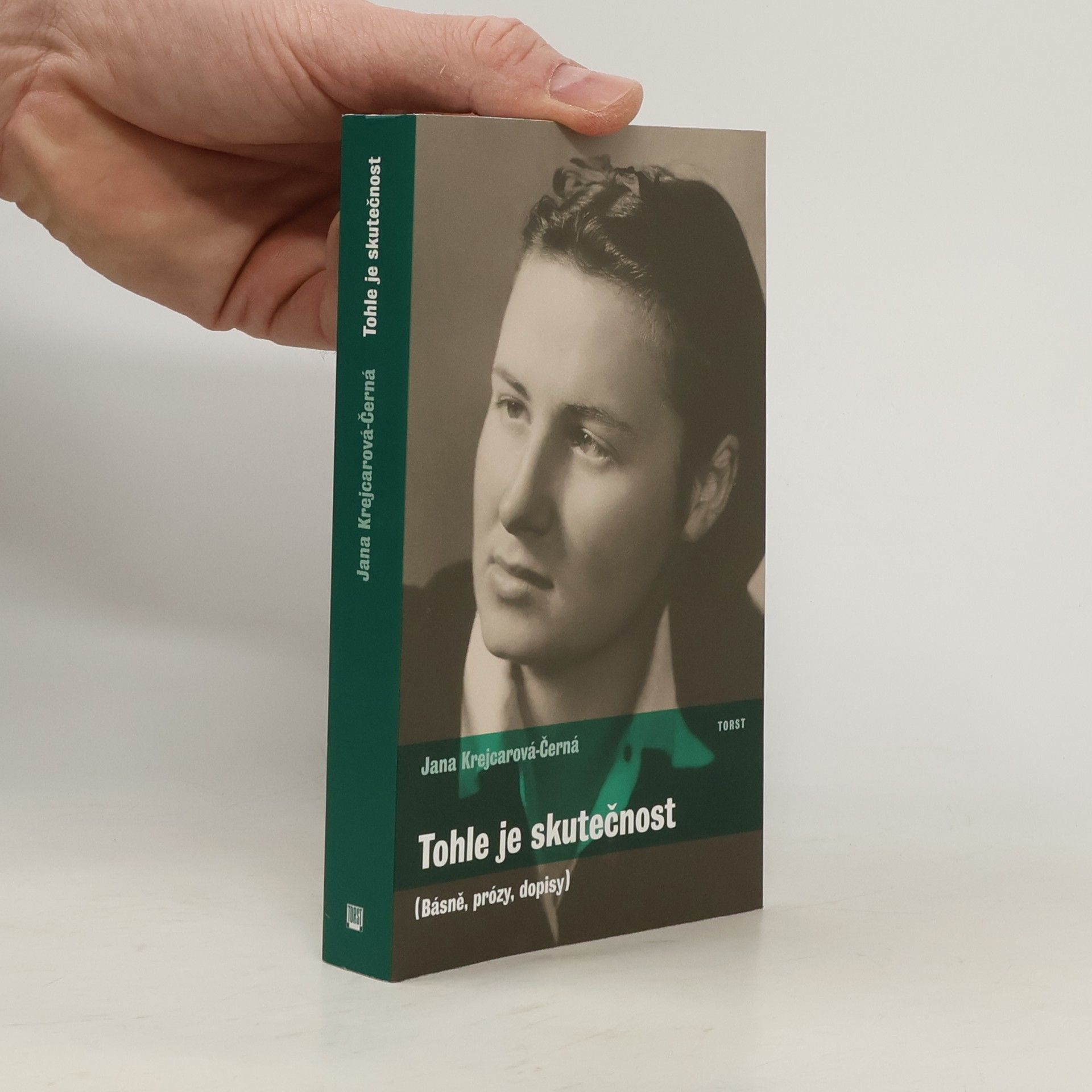 Jana Krejcarová Tohle je skutečnost : (básně, prózy, dopisy)