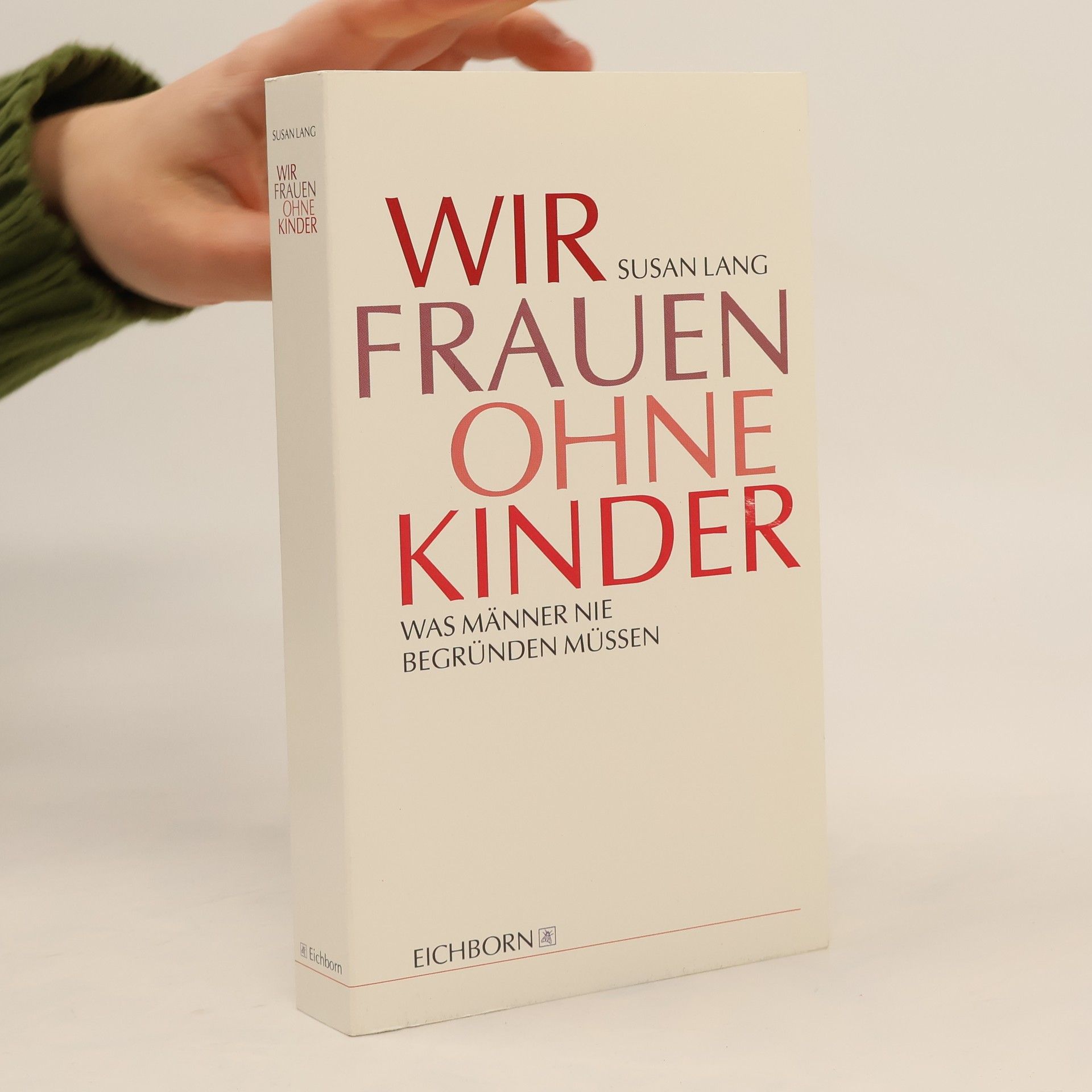 Susan Lang Wir Frauen ohne Kinder