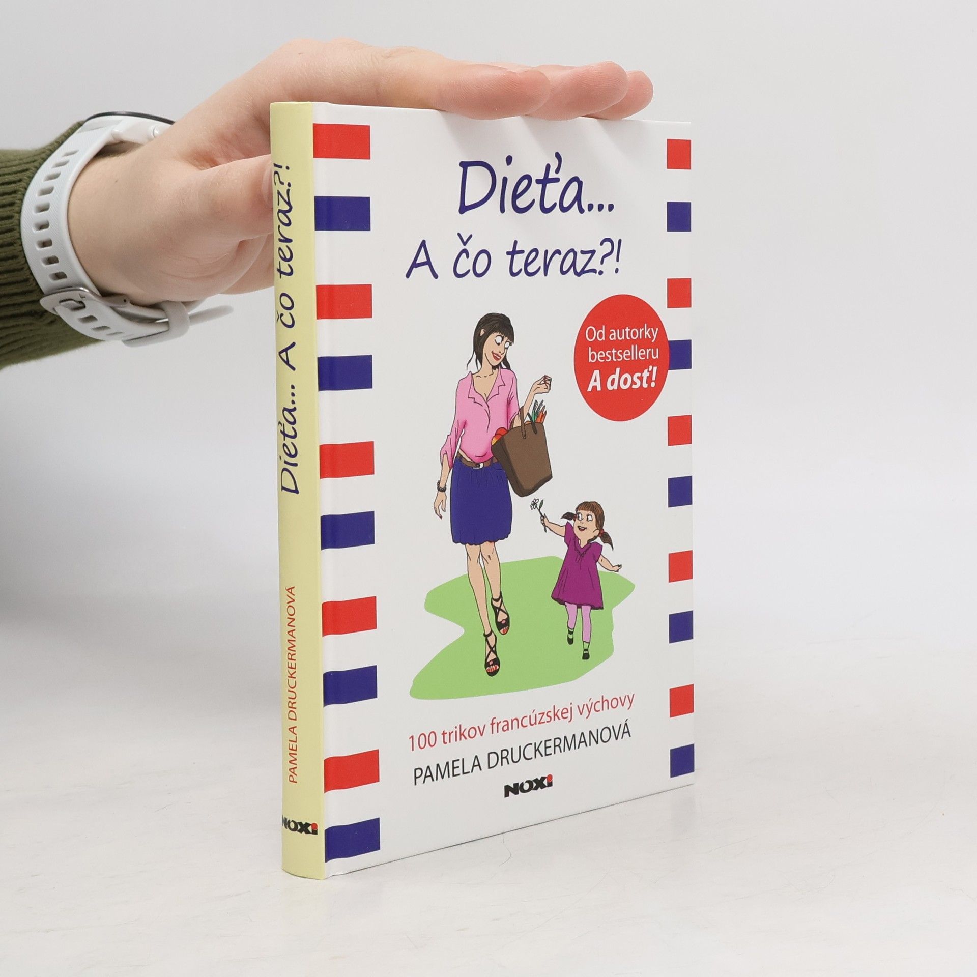 Pamela Druckerman Dieťa...A čo teraz?