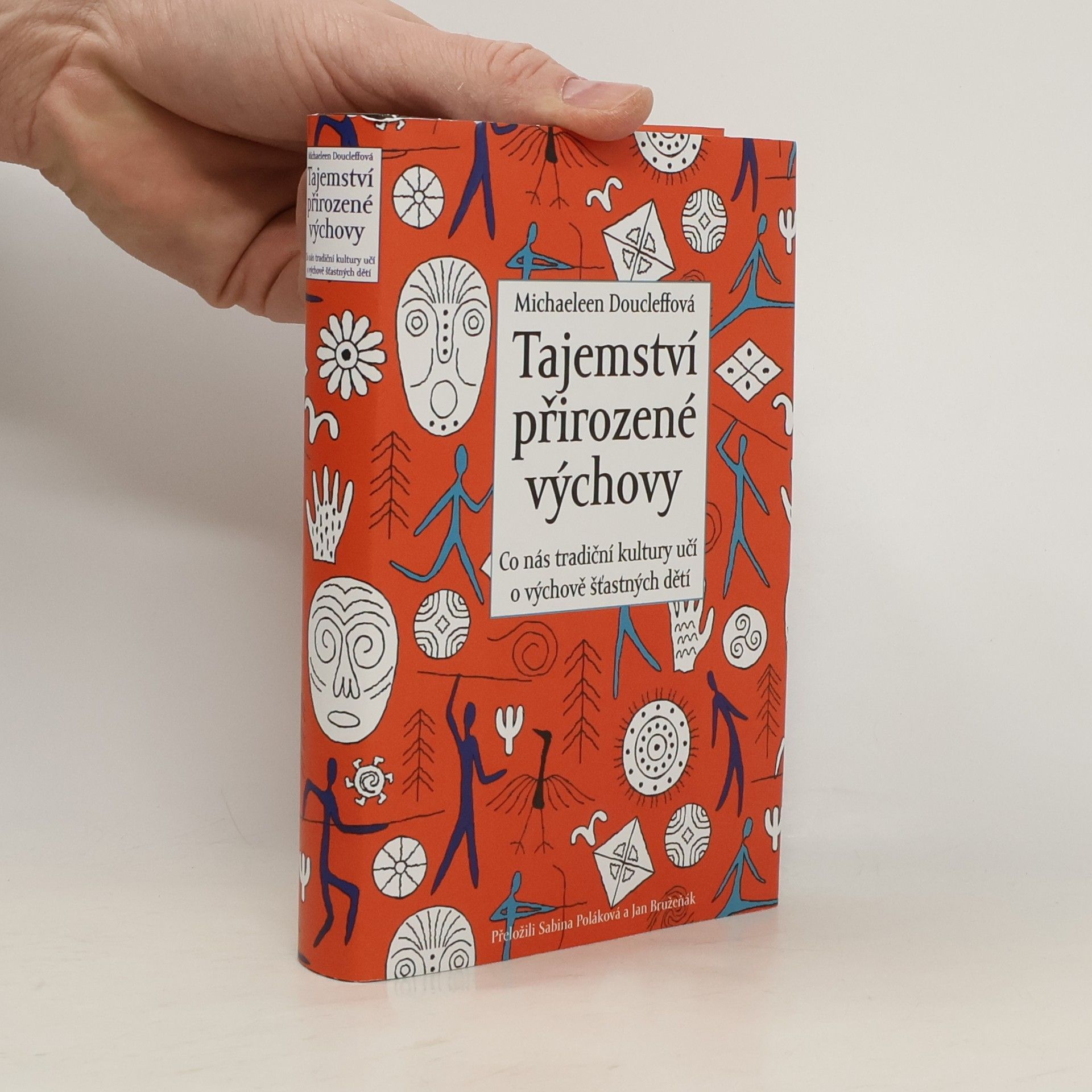 Michaeleen Doucleff Tajemství přirozené výchovy : co nás tradiční kultury učí o výchově šťastných dětí