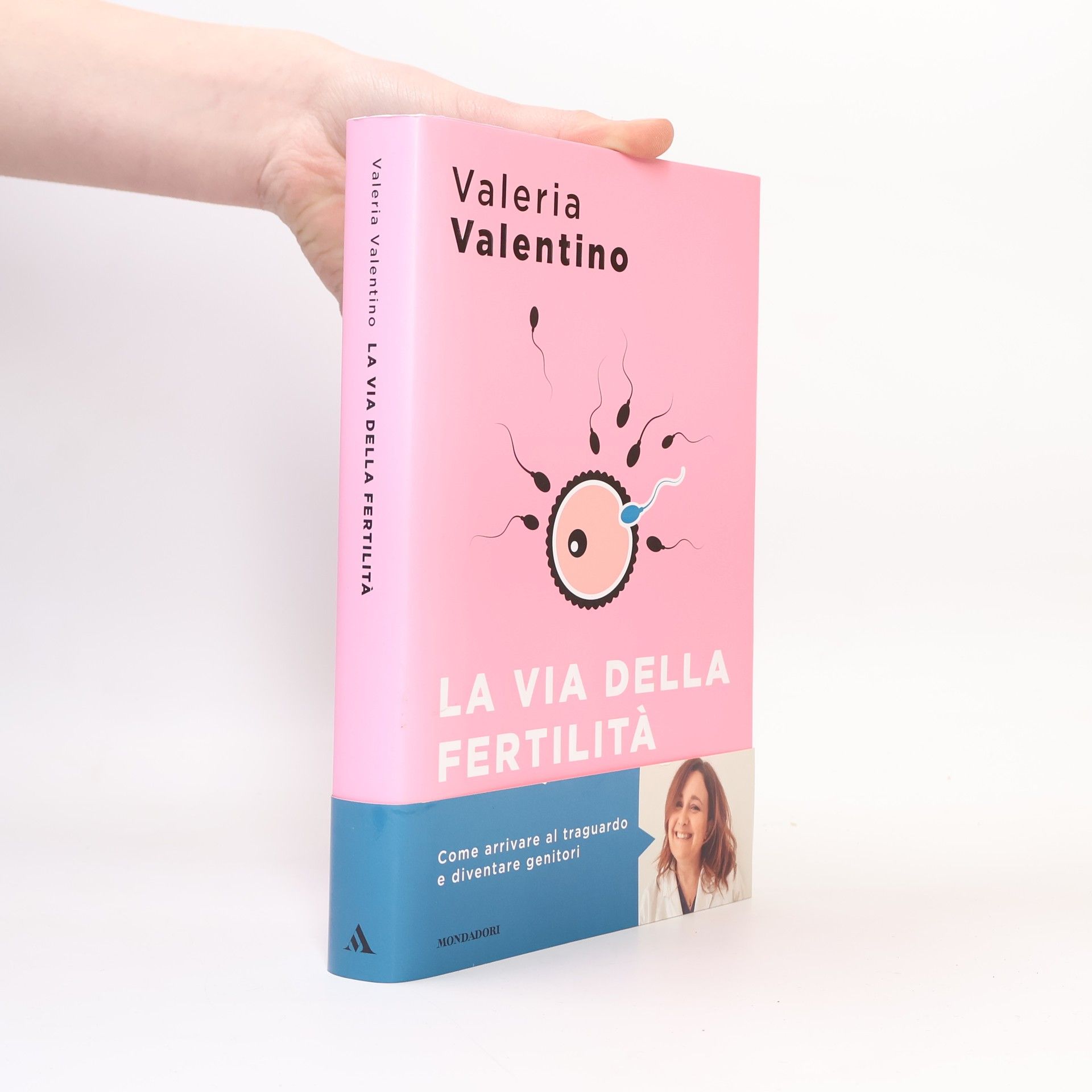 Valeria Valentino La via della fertilità. Un viaggio alla ricerca del tuo bambino