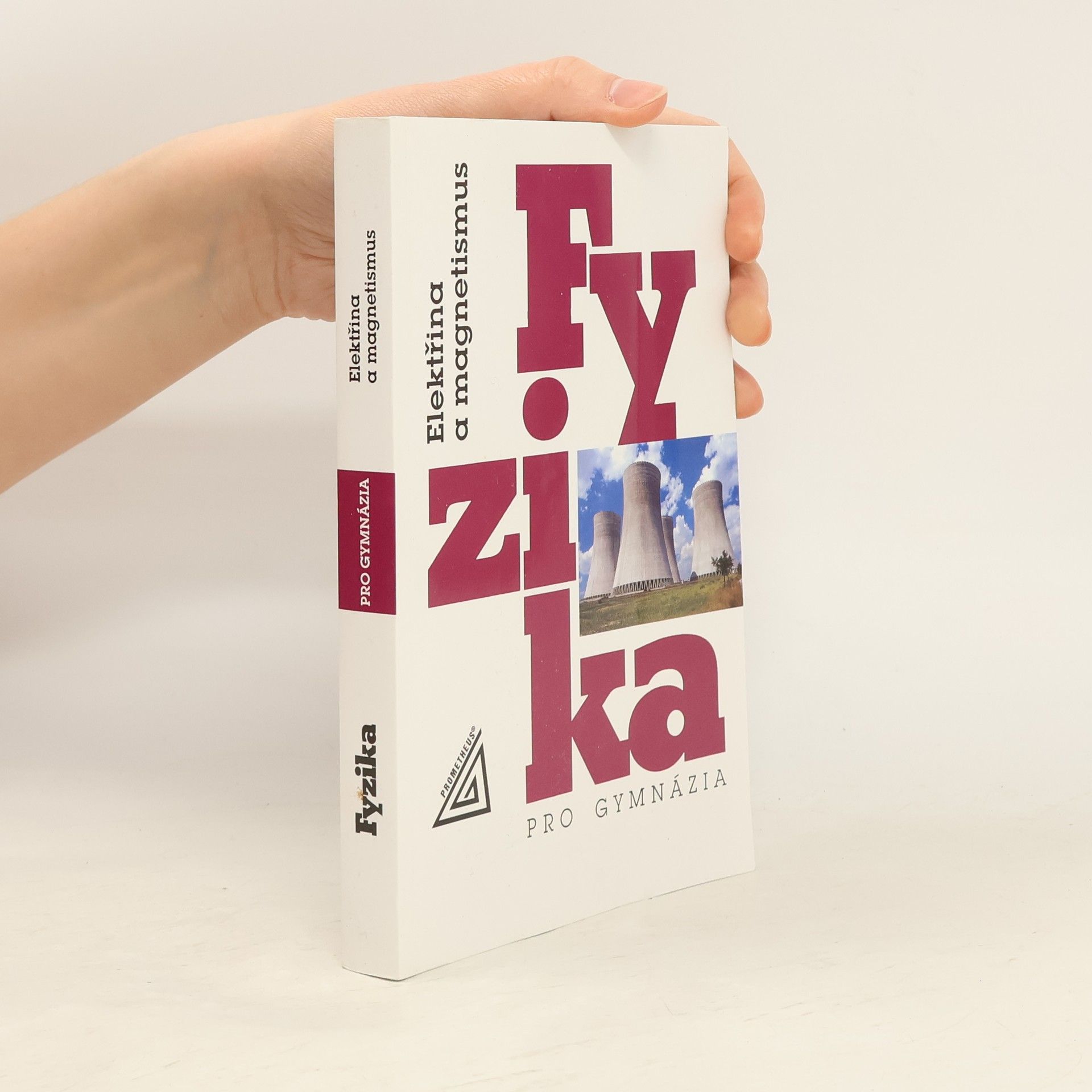 Fyzika pro gymnázia. Elektřina a magnetismus