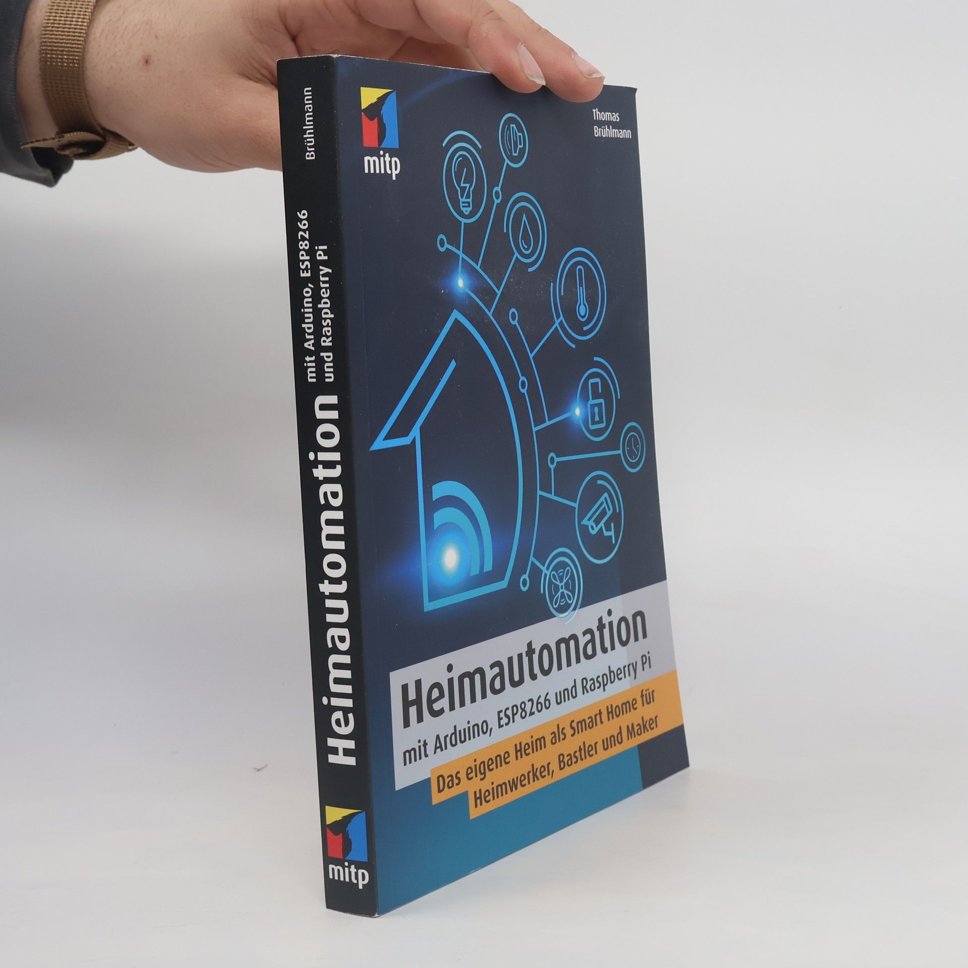 Thomas Brühlmann Heimautomation mit Arduino, ESP8266 und Raspberry Pi