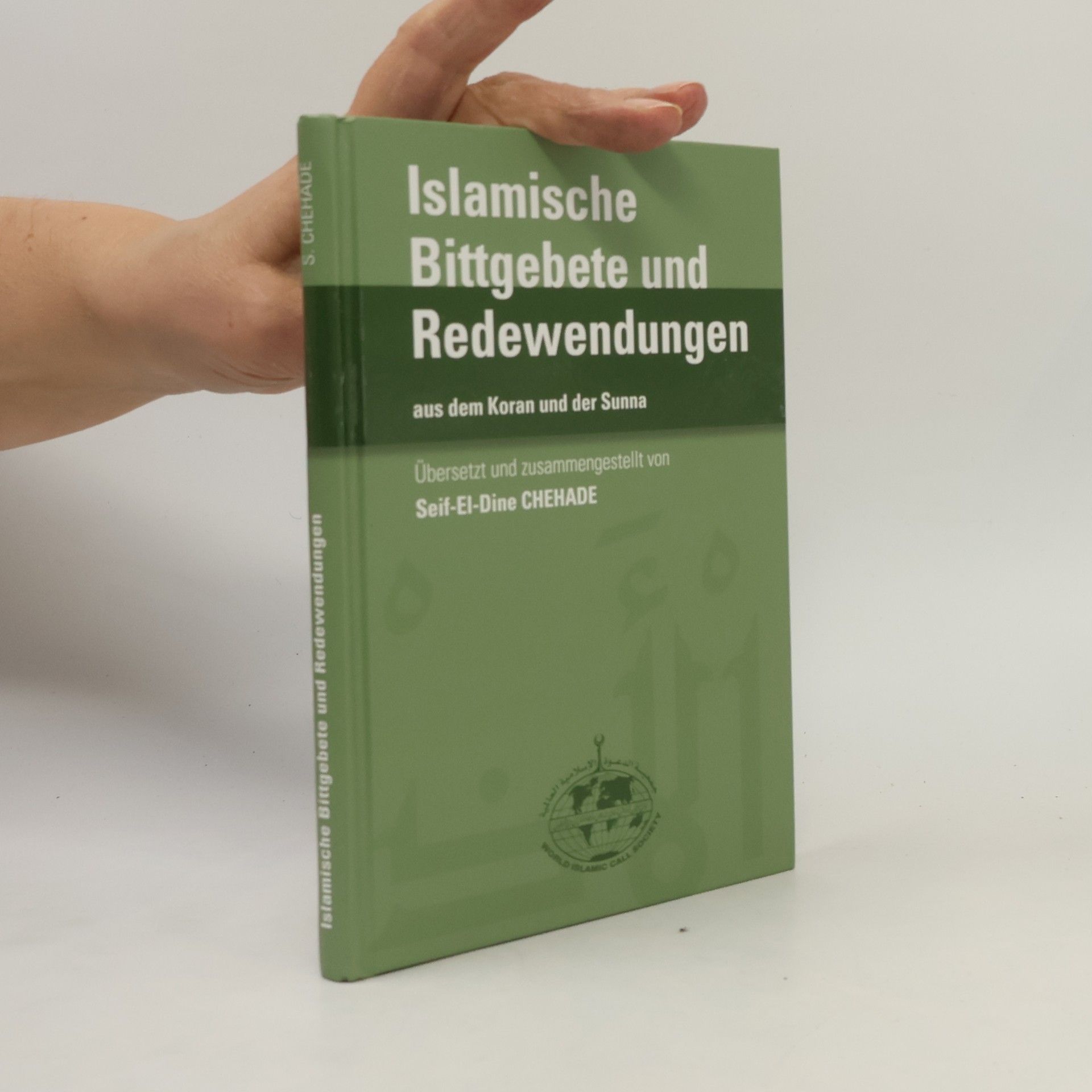 Seif-El-Dine Chehade Islamische Bittgebete und Redewendungen aus dem Koran und der Sunna