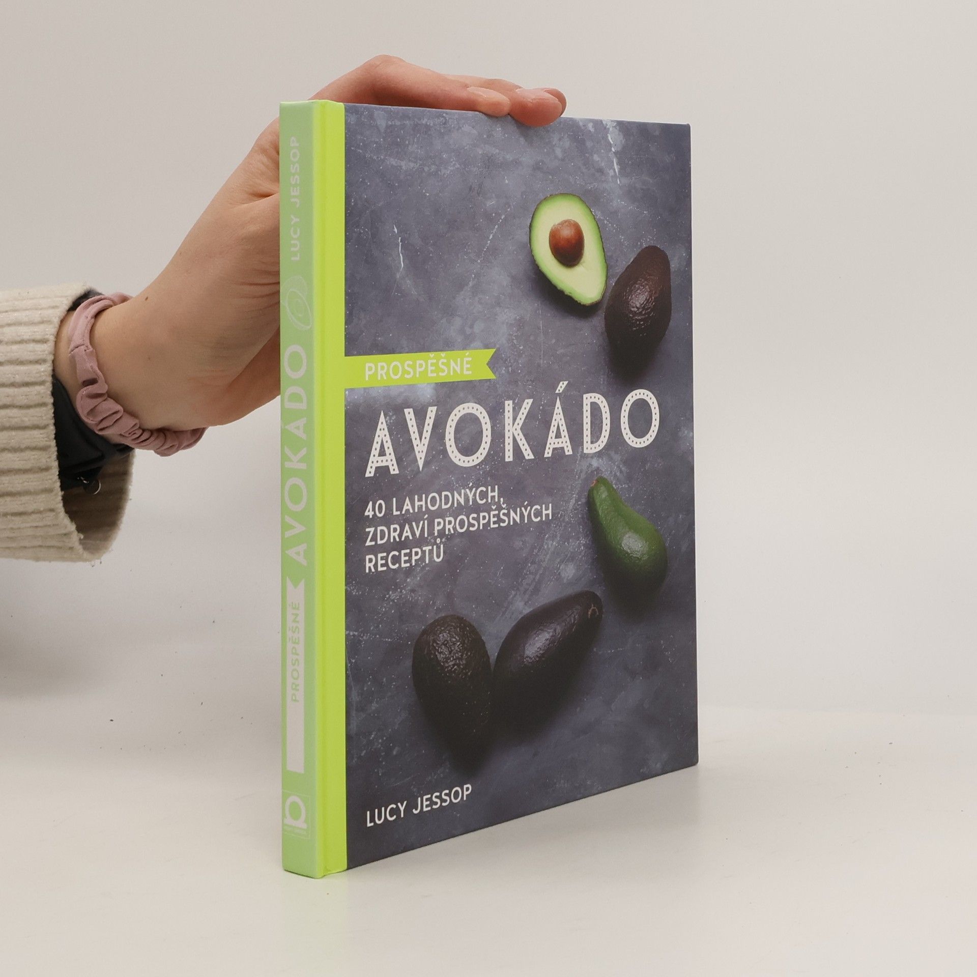 Dagmar Stárková Prospěšné avokádo : 40 lahodných, zdraví prospěšných receptů