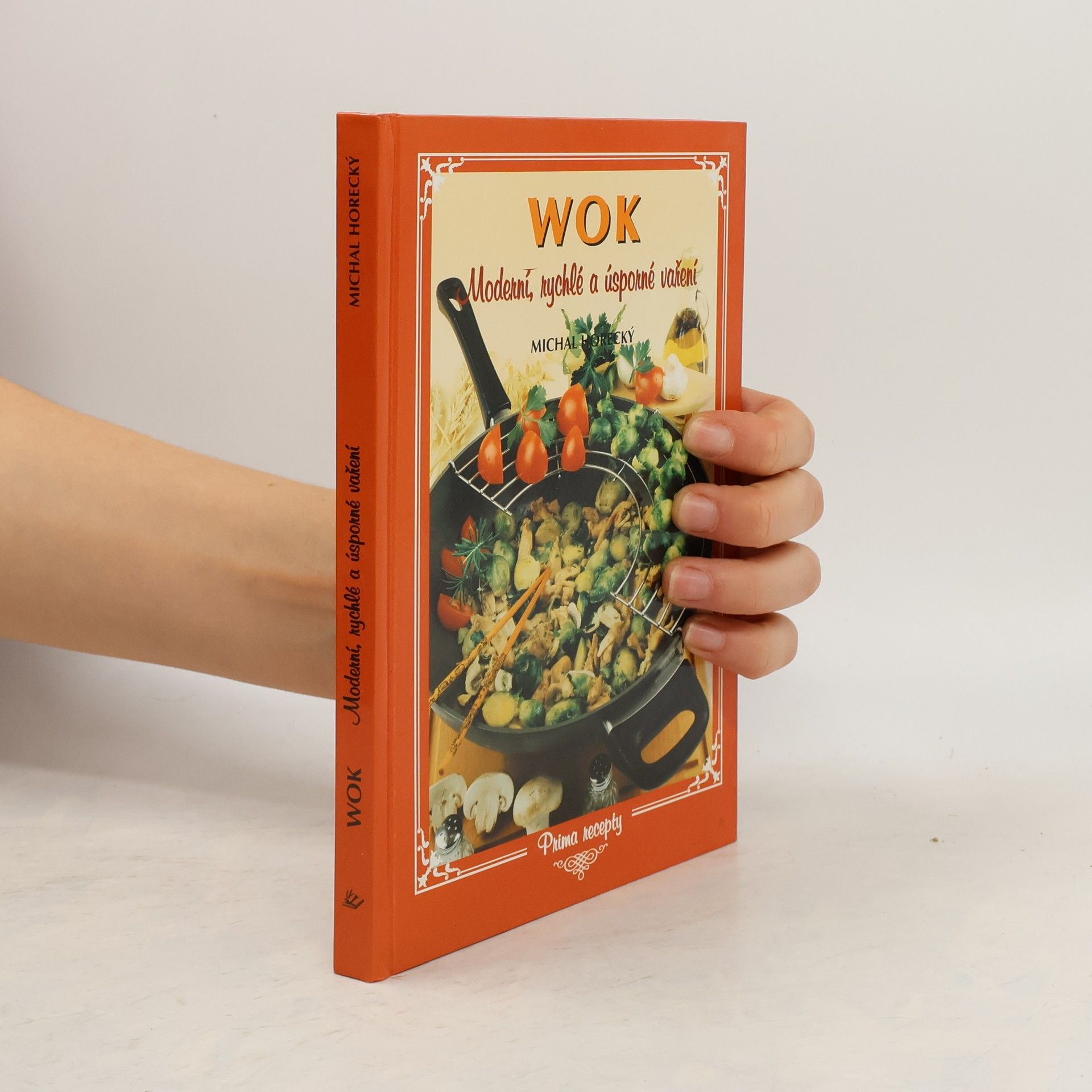 Michal Horecký Wok. Moderní, rychlé a úsporné vaření