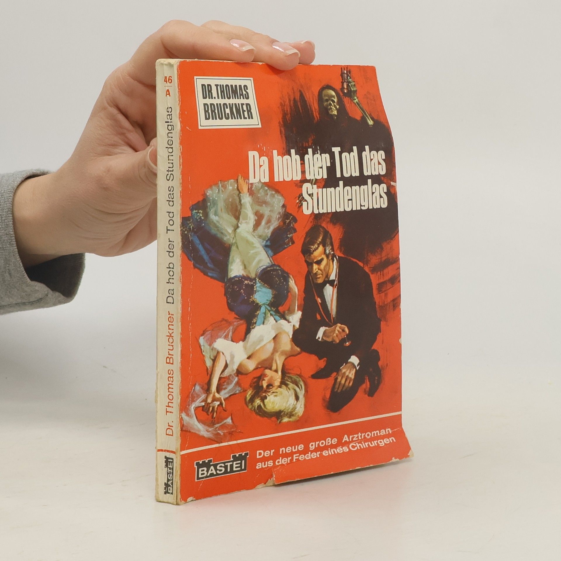 Dr. Thomas Bruckner Da hob der Tod das Stundenglas