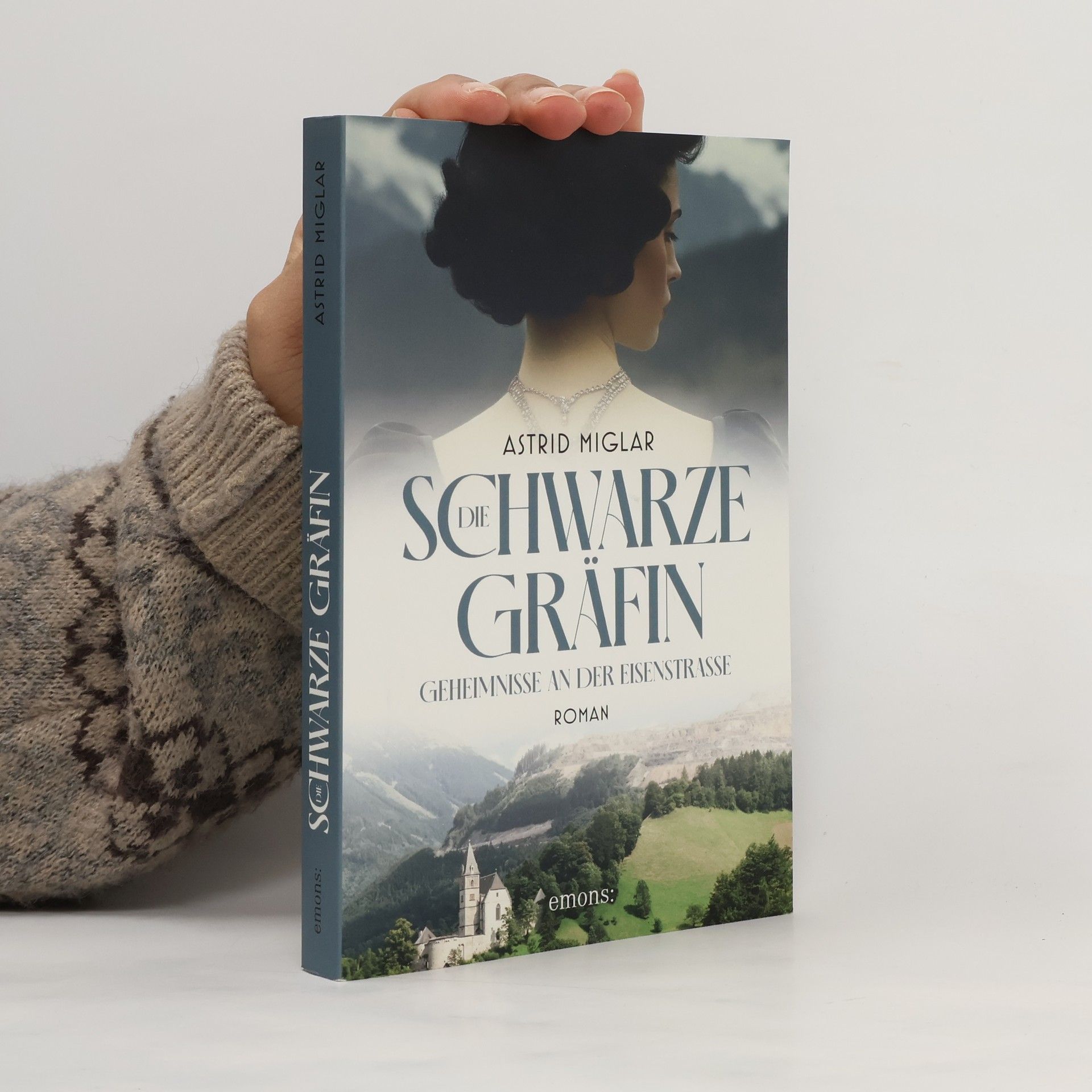 Astrid Miglar Die Schwarze Gräfin. Geheimnisse an der Eisenstraße. Roman