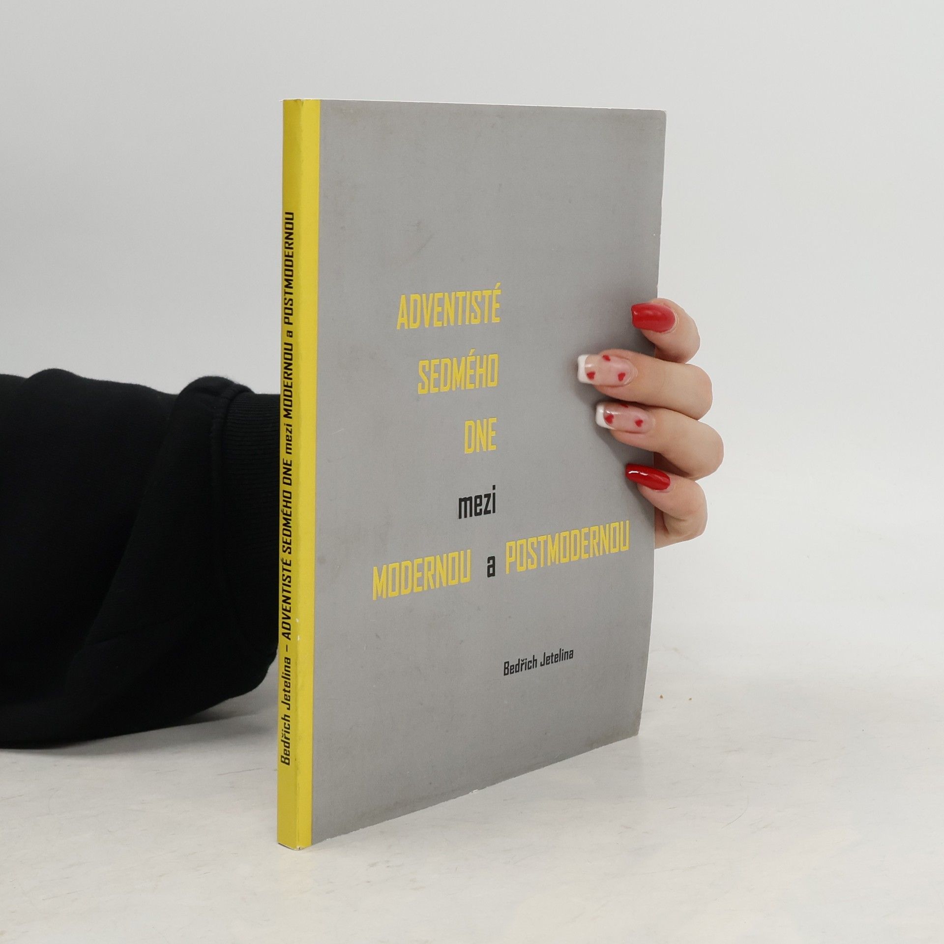 Bedřich Jetelina Adventisté sedmého dne mezi modernou a postmodernou