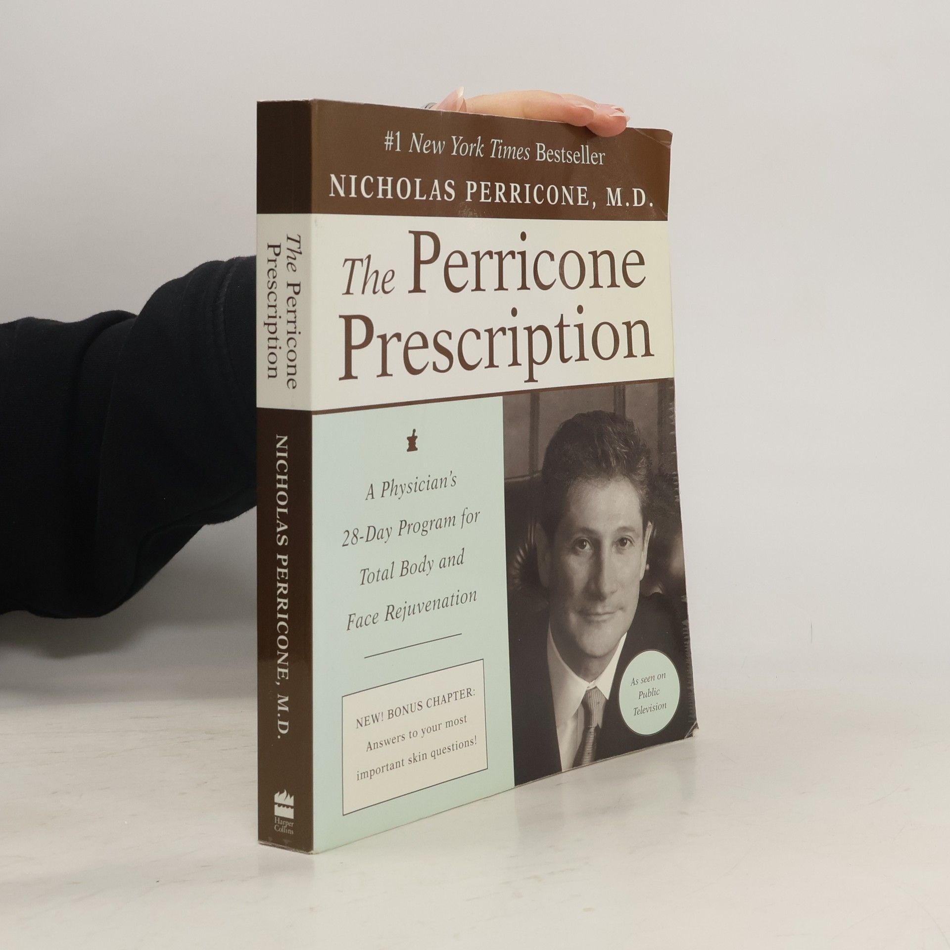 Nicholas Perricone, M.D. The Perricone Prescription: A Physician's 28-Day Program for Total Body and Face Rejuvenation