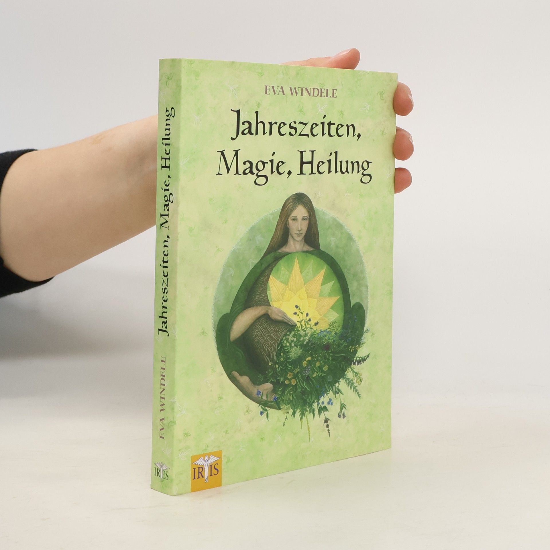 Eva Windele Jahreszeiten, Magie, Heilung