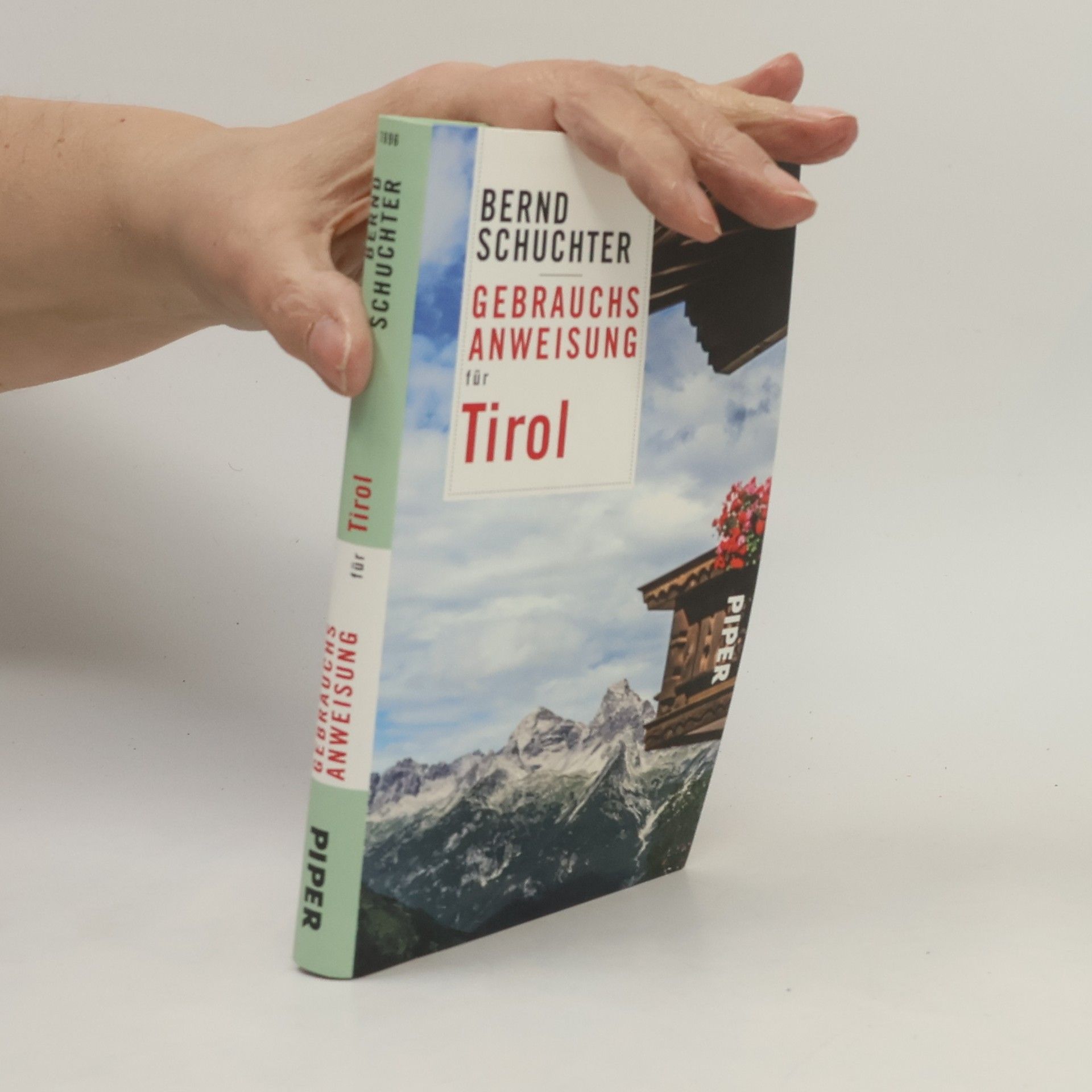 Bernd Schuchter Gebrauchsanweisung für Tirol